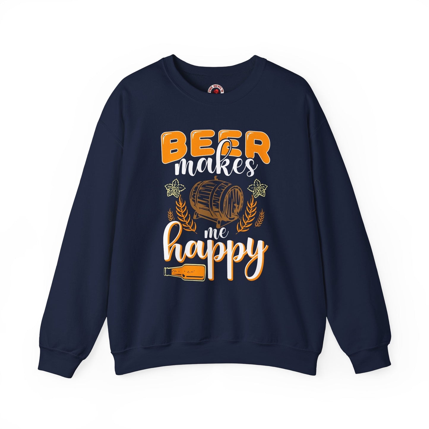 Beer Makes Me Happy Crewneck Sweatshirt. The Devil's Pickle