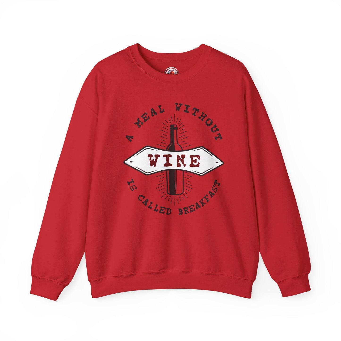 A Meal Without Wine Is Called Breakfast Crewneck Sweatshirt The Devil's Pickle