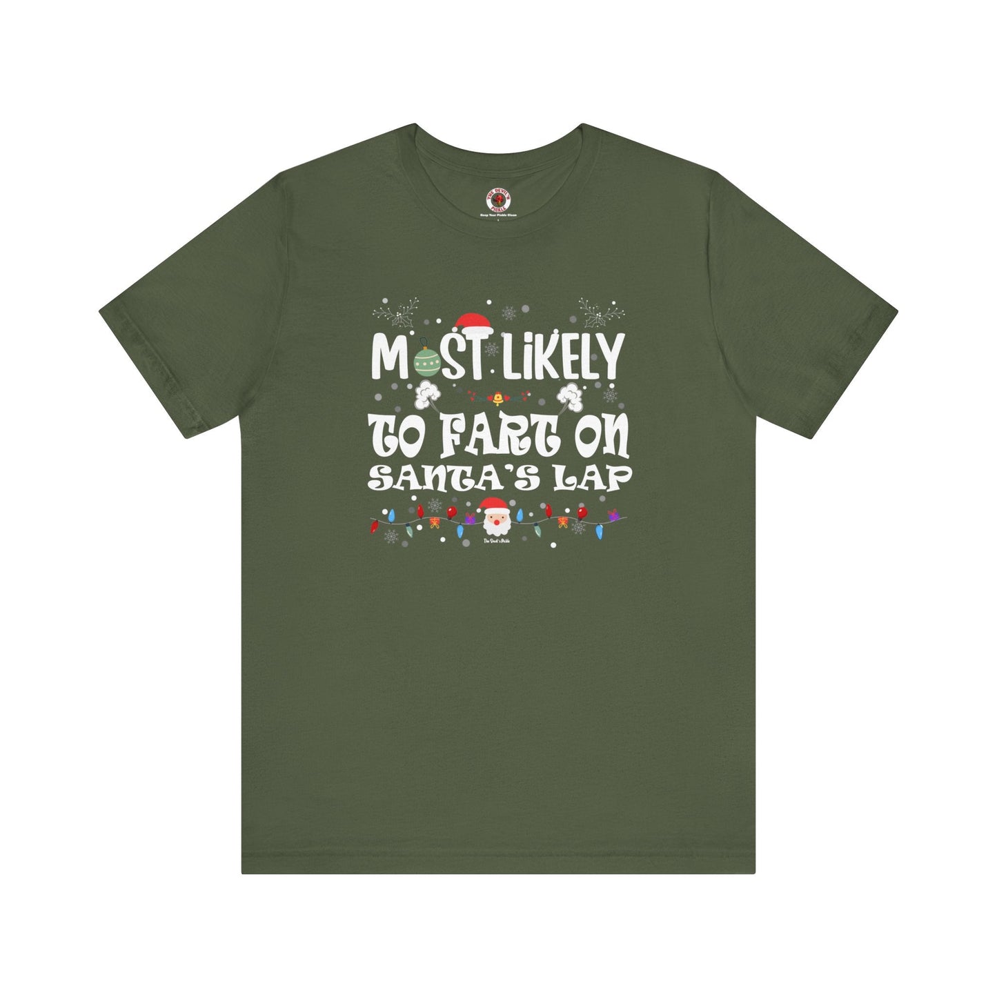 Most Likely To Fart On Santa's Lap T-Shirt The Devil's Pickle