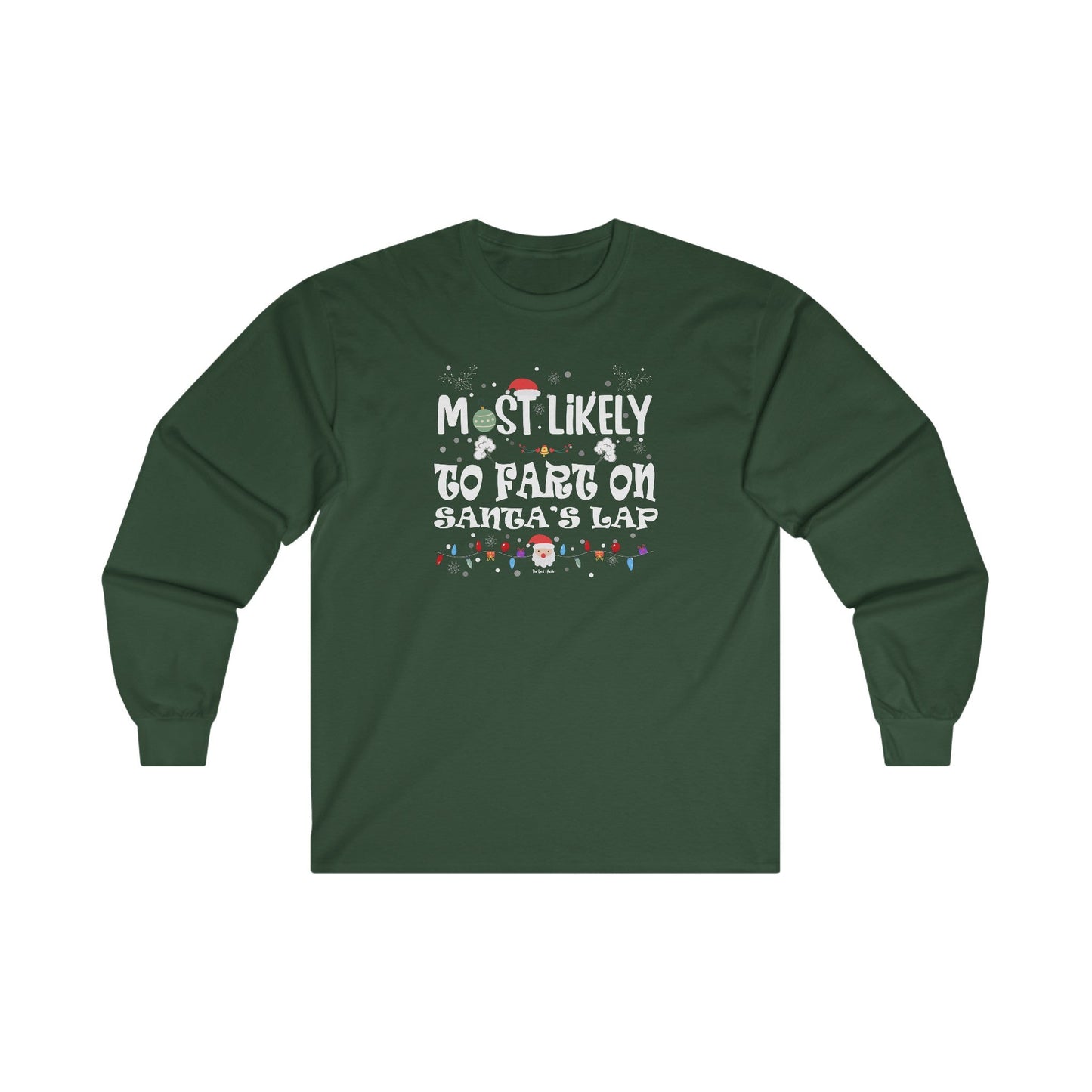 Most Likely To Fart On Santa's Lap Long Sleeve Tee The Devil's Pickle