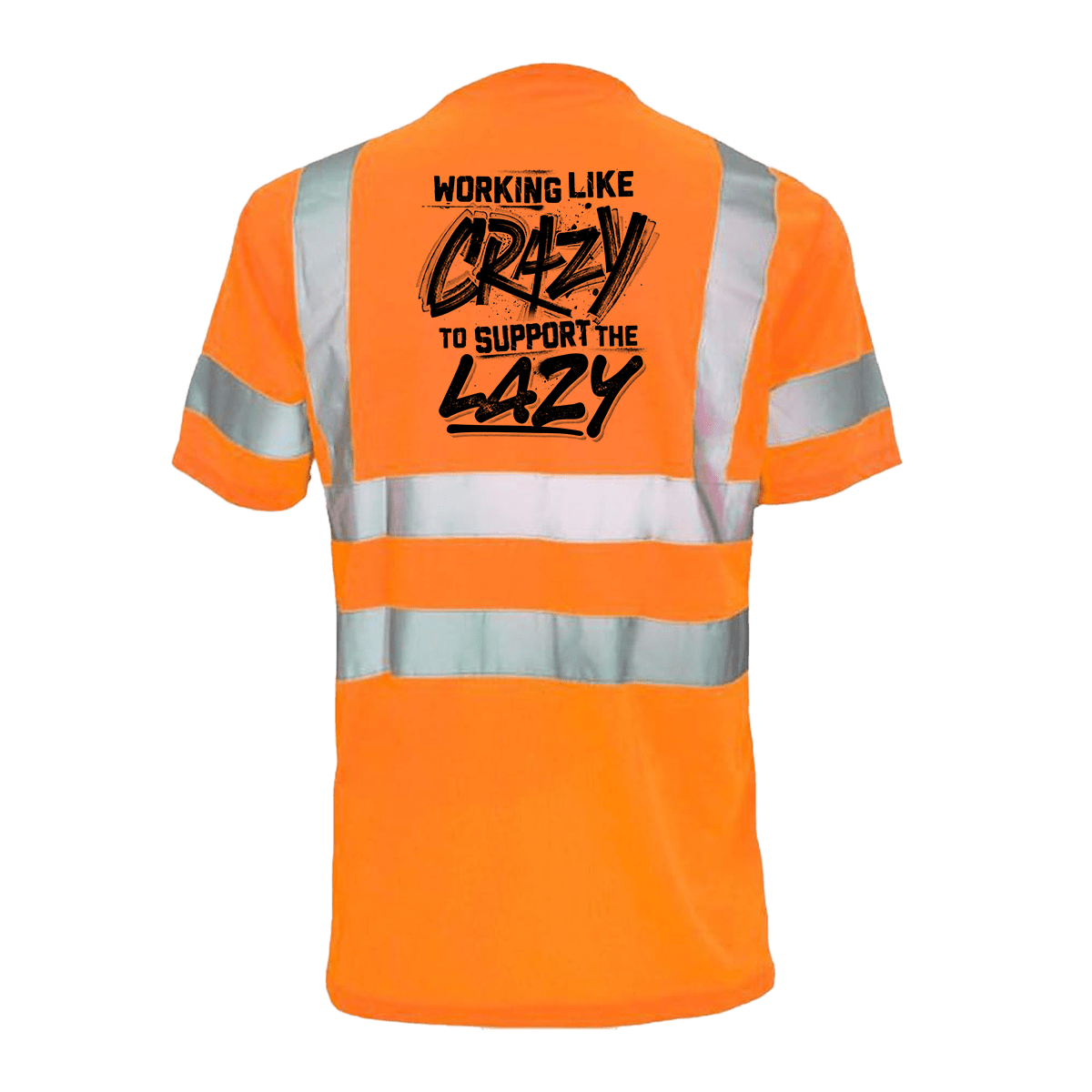 Crazy - Reflective Safety T-Shirt Armed American Supply
