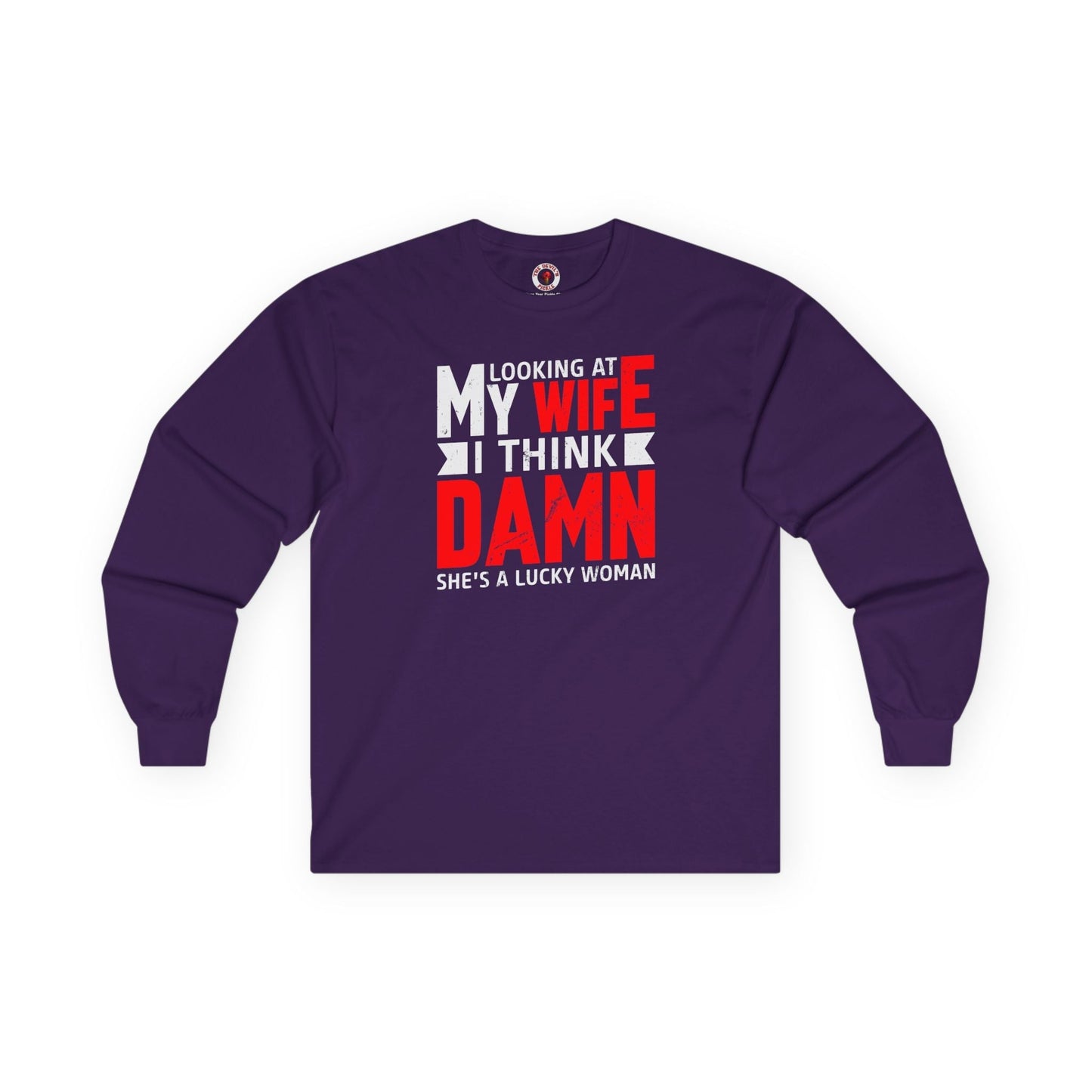 Looking At My Wife I Think Damn Long Sleeve Tee The Devil's Pickle