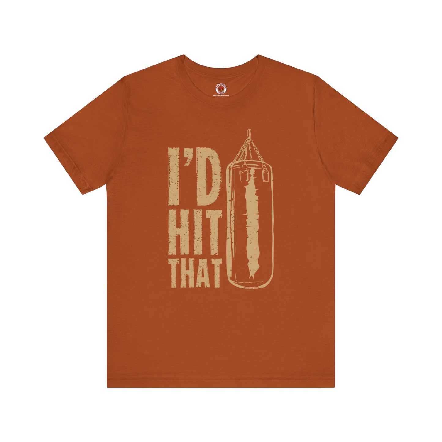 I'd Hit That T-Shirt The Devil's Pickle