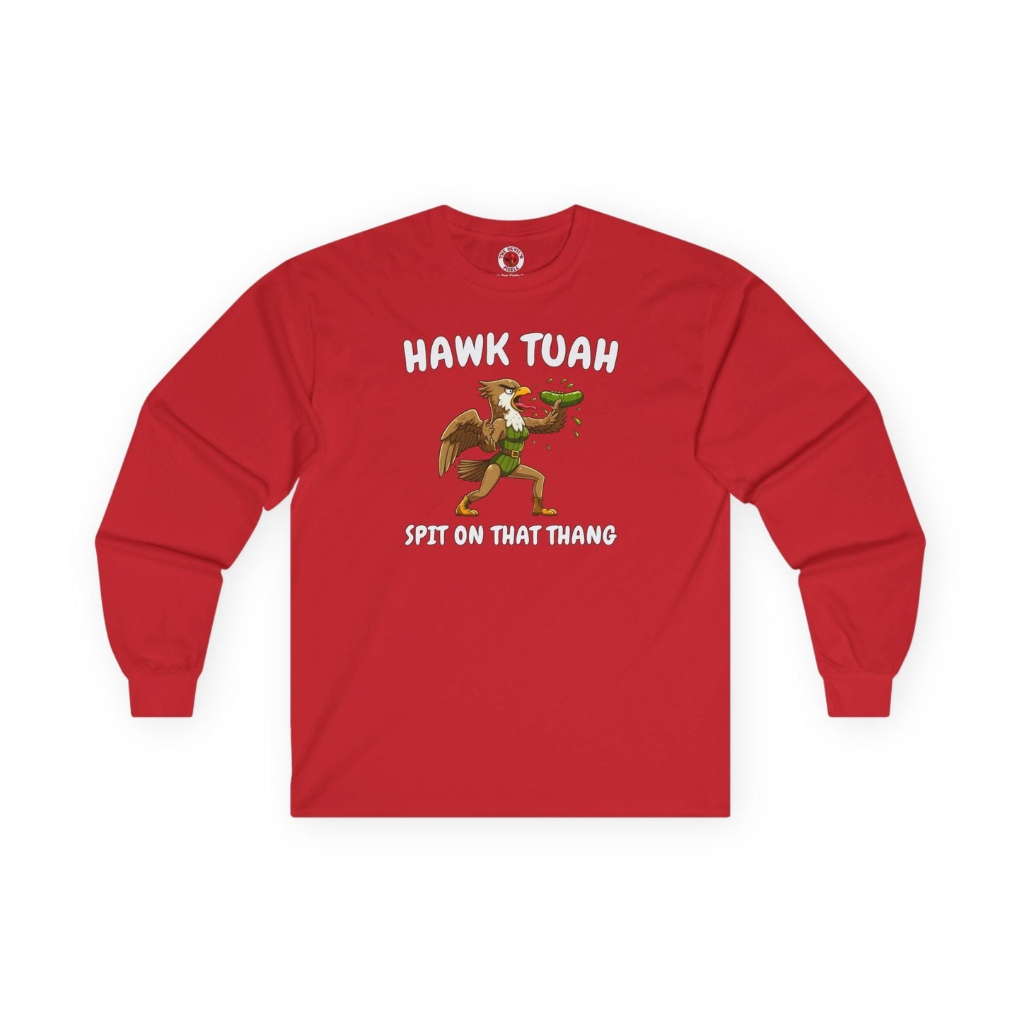 Hawk Tuah Long Sleeve Tee The Devil's Pickle