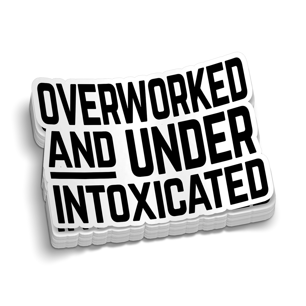 Overworked Hard Hat Decal Armed American Supply