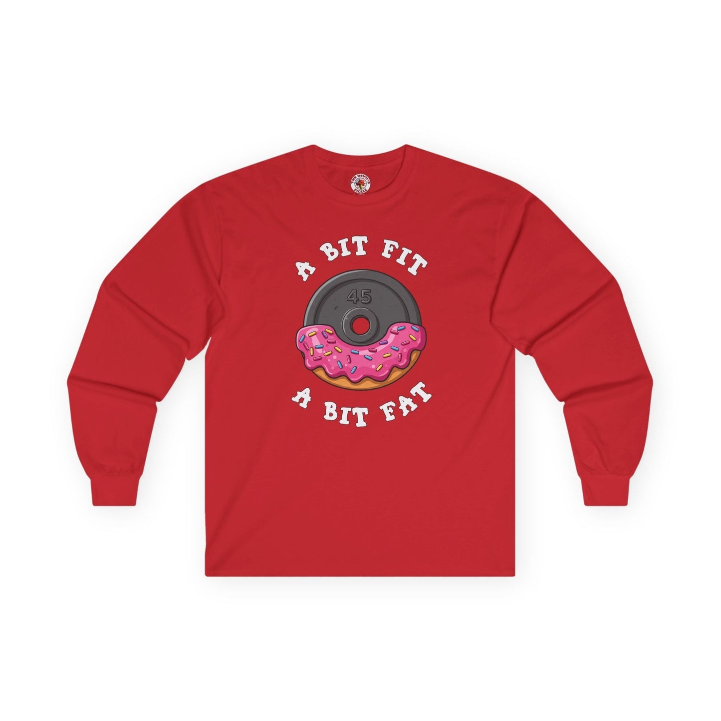 A Bit Fit, A Bit Fat Long Sleeve Tee The Devil's Pickle
