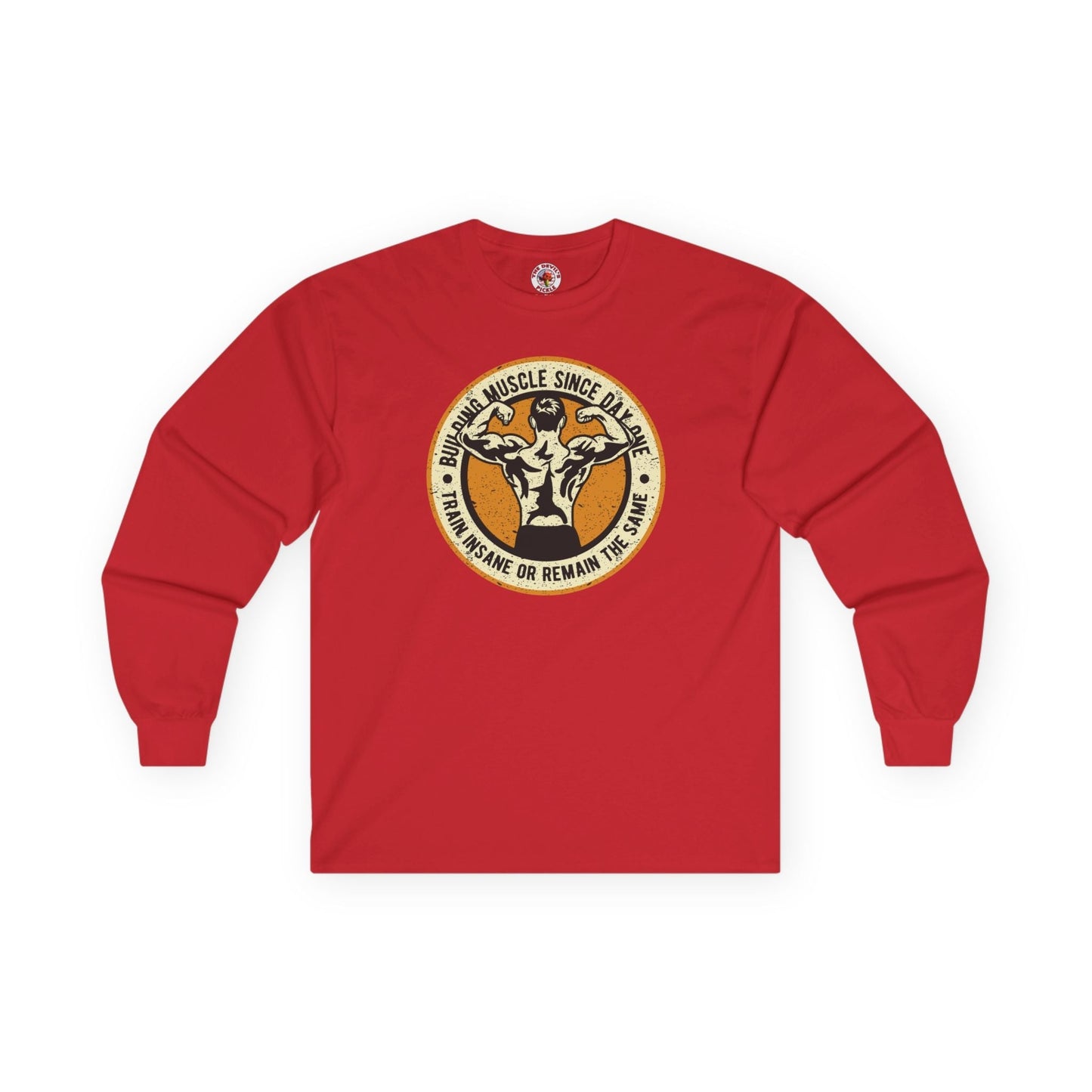 Building Muscle Since Day One Long Sleeve Tee The Devil's Pickle