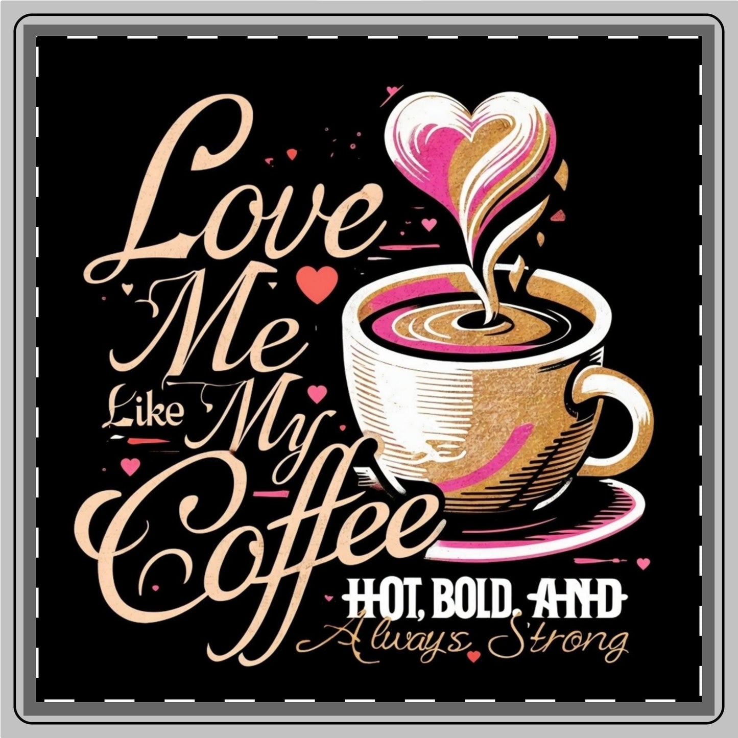 Love Me Like My Coffee Coaster Country in My Heart