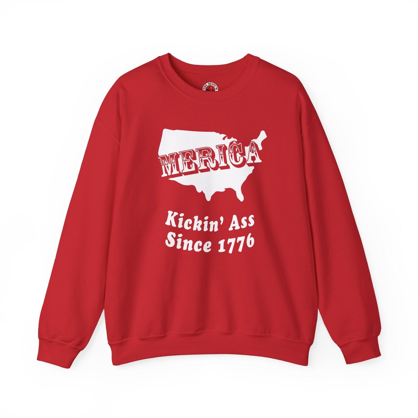 MERICA Kickin' Ass Since 1776 Crewneck Sweatshirt The Devil's Pickle
