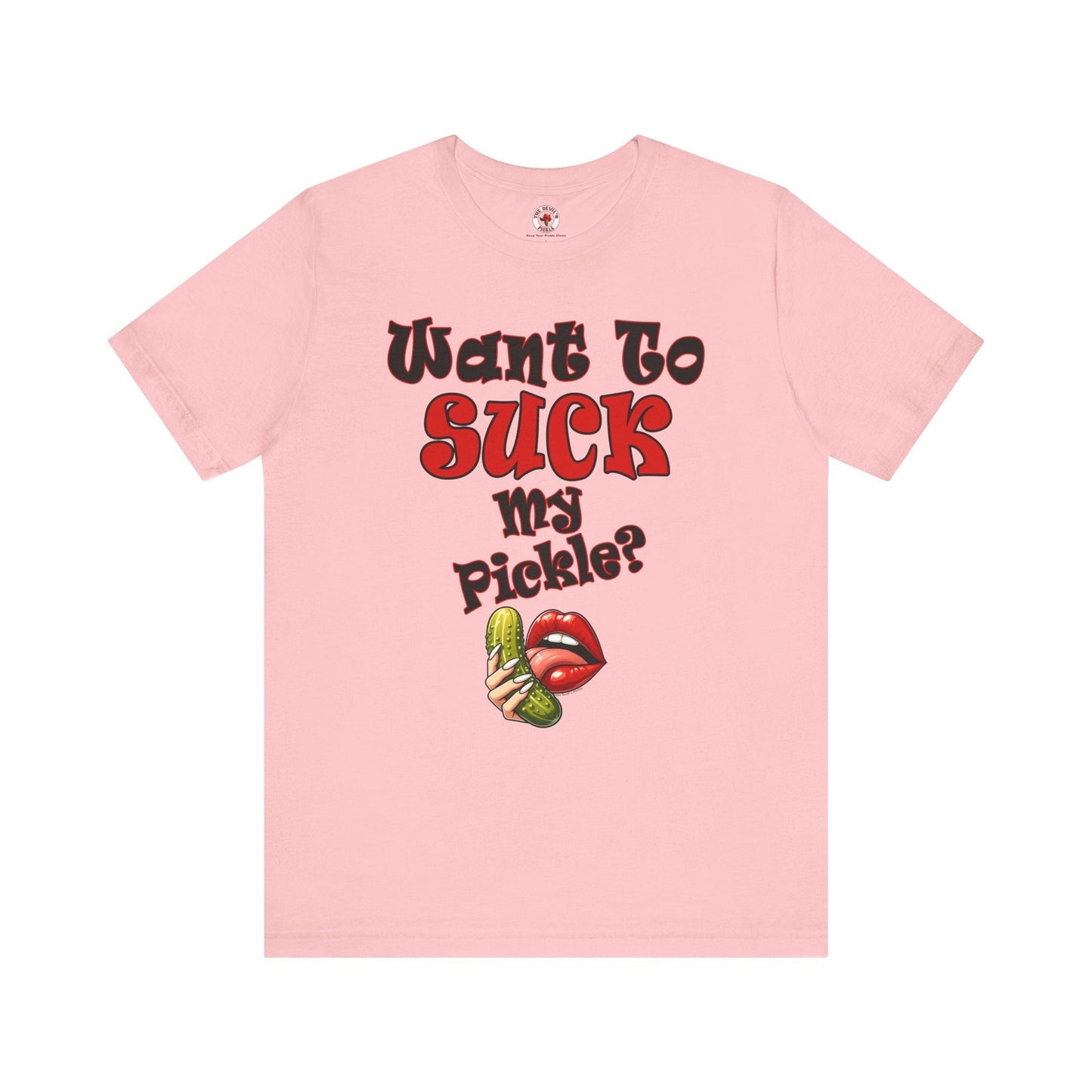 Want To Suck My Pickle T-Shirt The Devil's Pickle