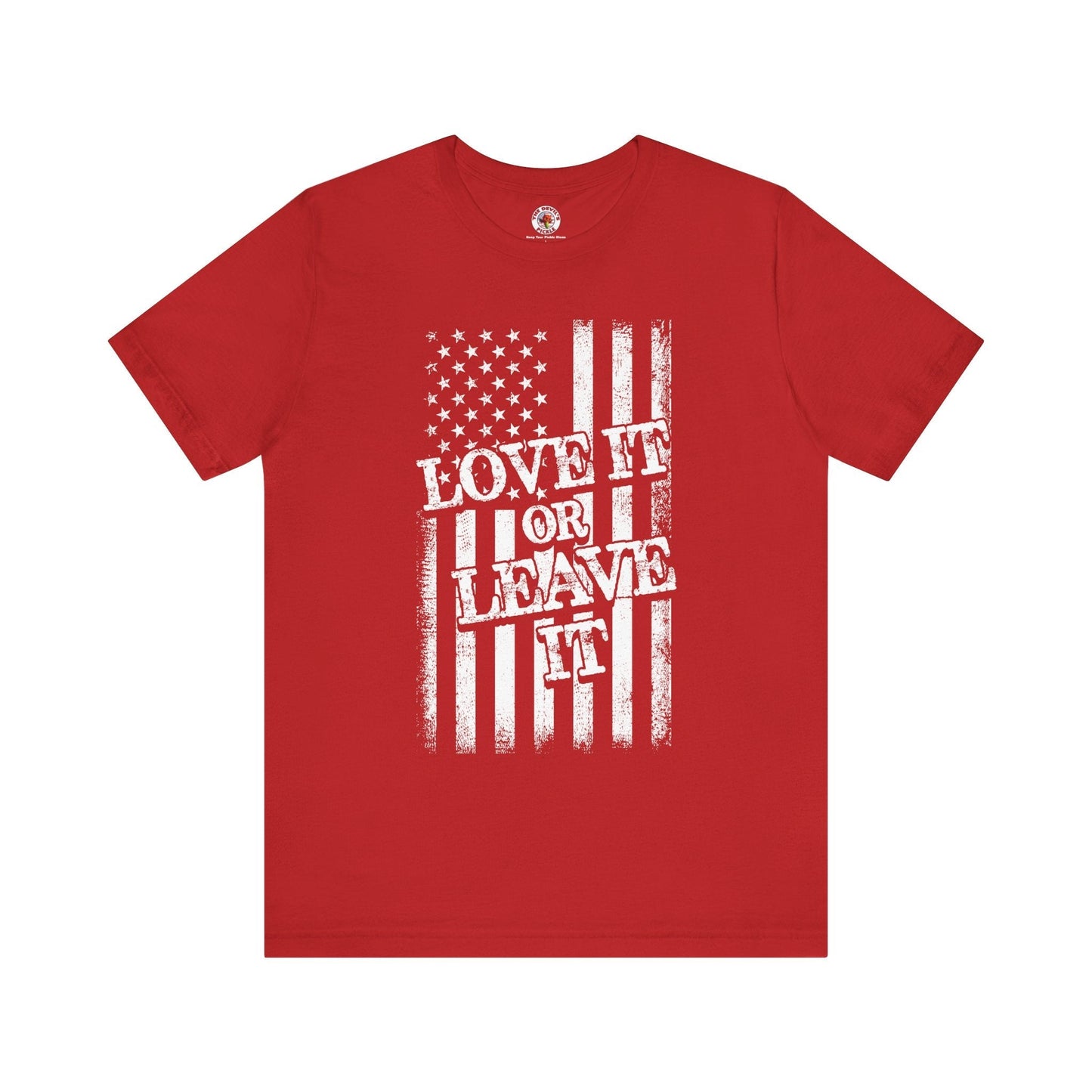 Love It Or Leave It T-Shirt The Devil's Pickle