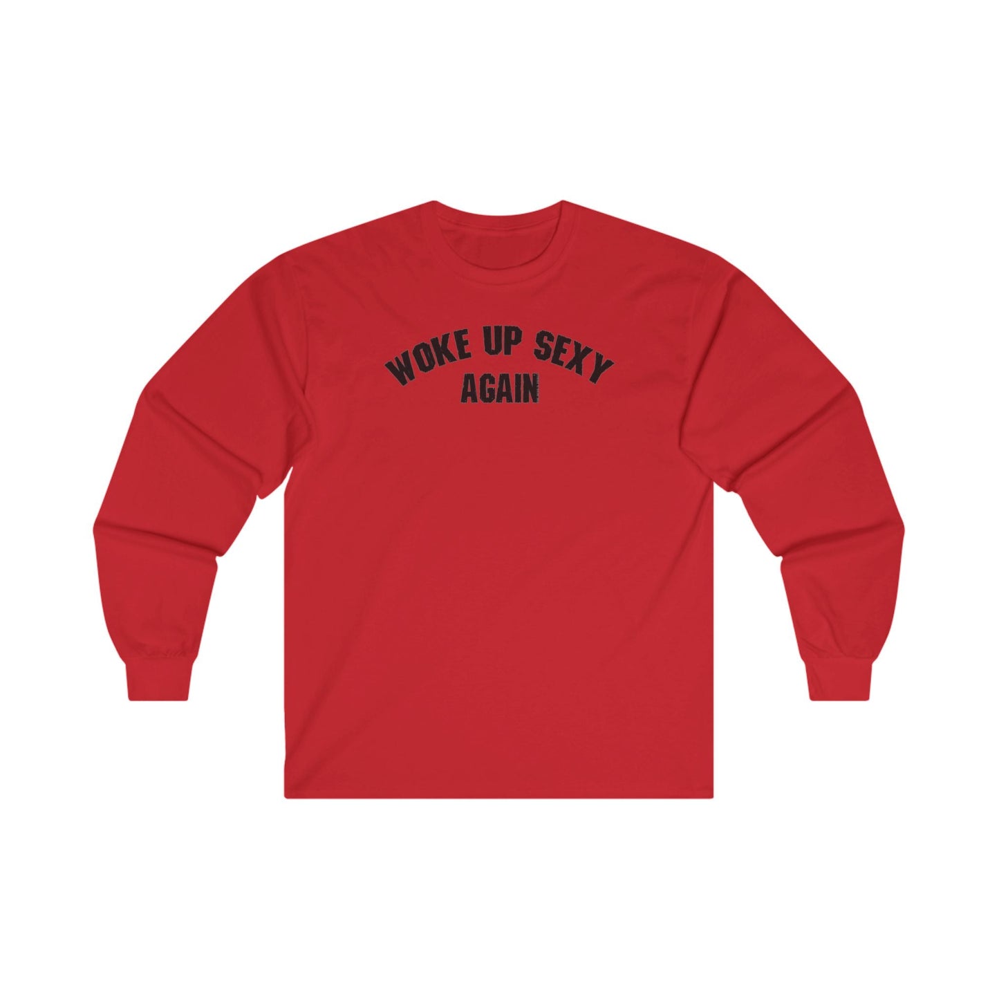 Woke Up Sexy Again Long Sleeve Tee The Devil's Pickle
