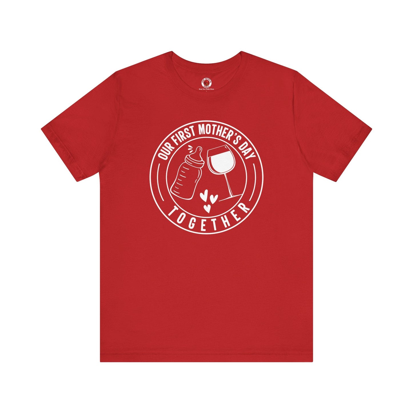 Our First Mothers Day Together T-Shirt The Devil's Pickle
