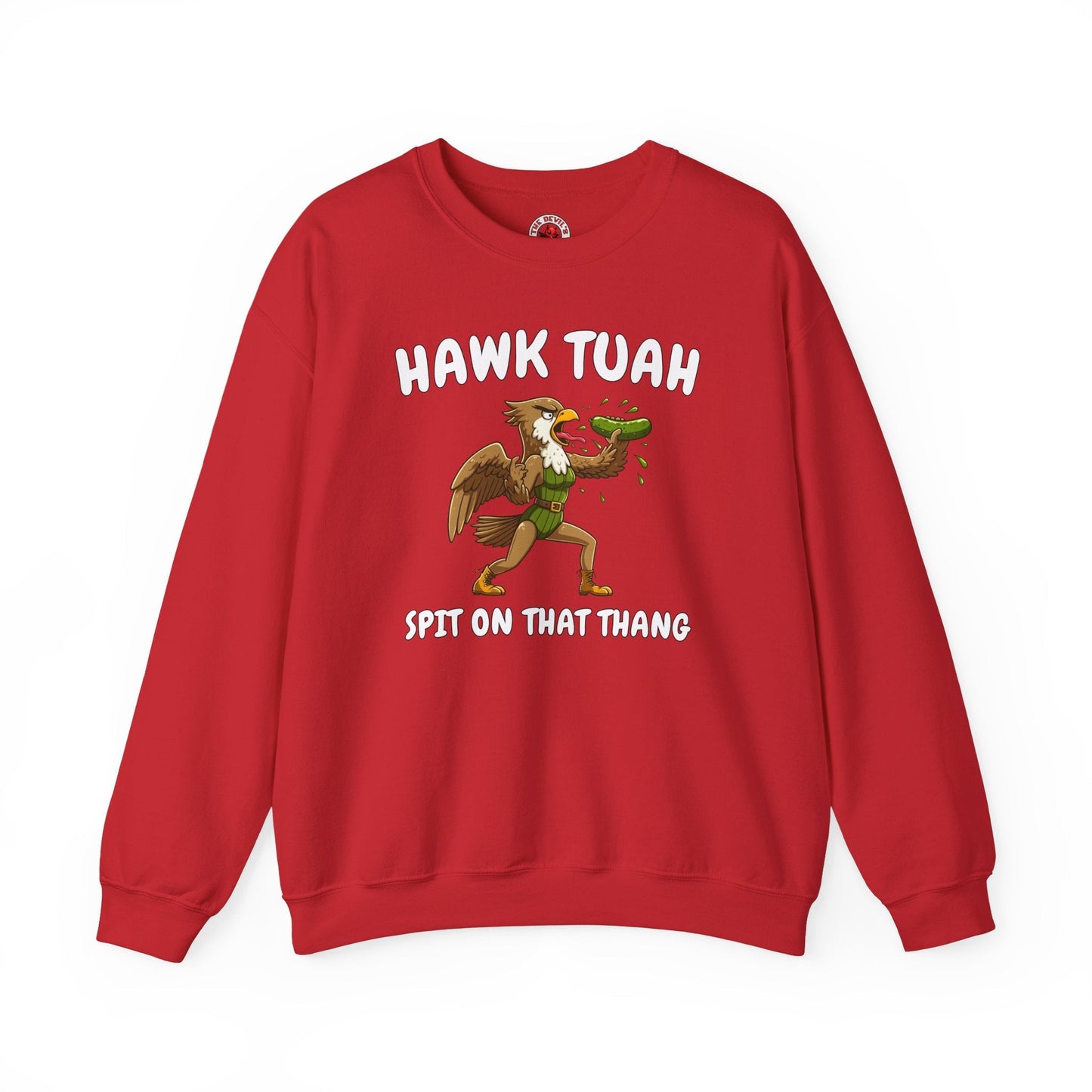 Hawk Tuah Crewneck Sweatshirt The Devil's Pickle