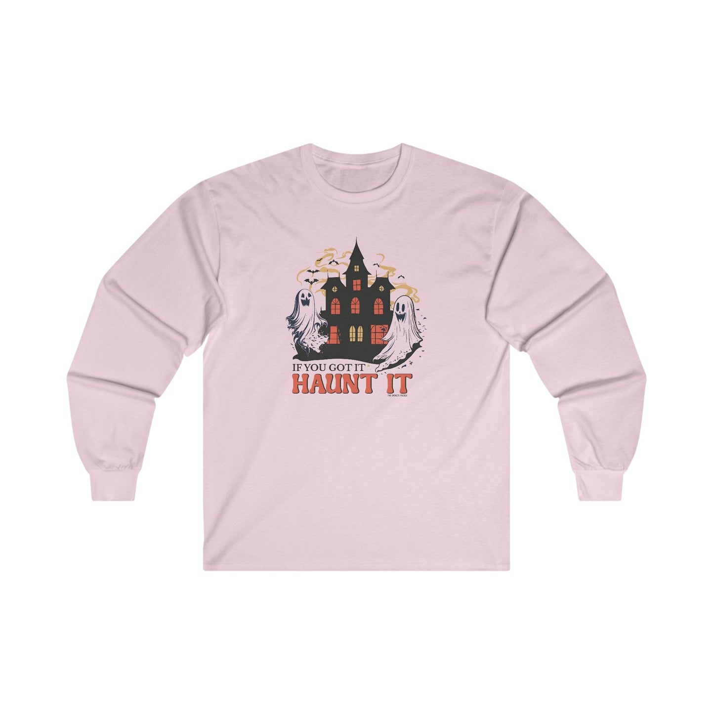 If You Got It Haunt It Long Sleeve Tee The Devil's Pickle