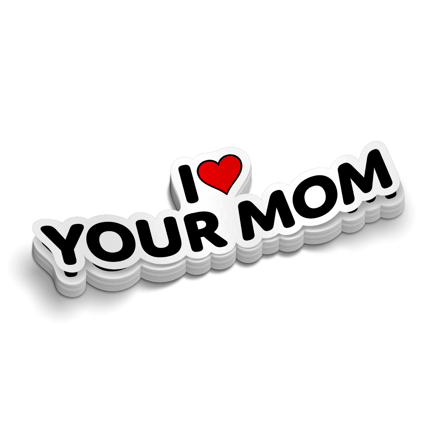 I Love Your Mom - Hard Hat Decal Armed American Supply