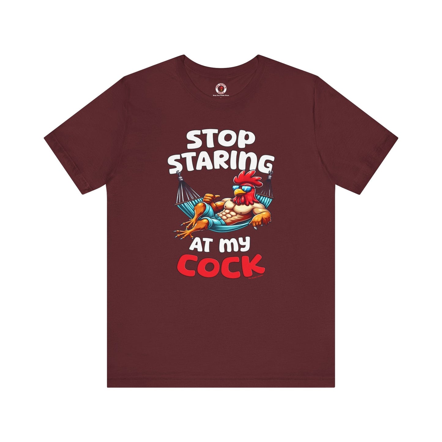 Stop Staring at My Cock T-Shirt The Devil's Pickle