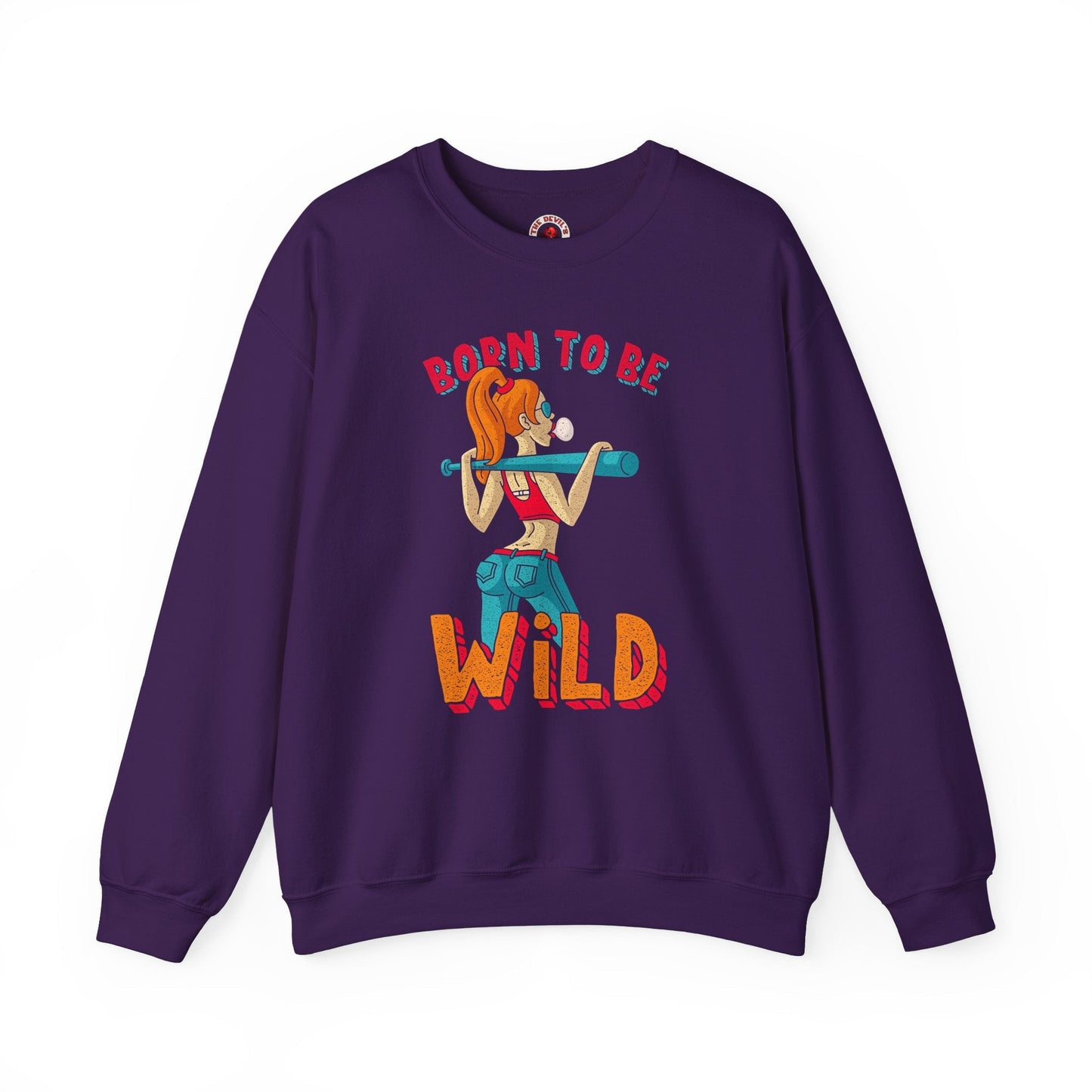 Born To Be Wild Crewneck Sweatshirt The Devil's Pickle
