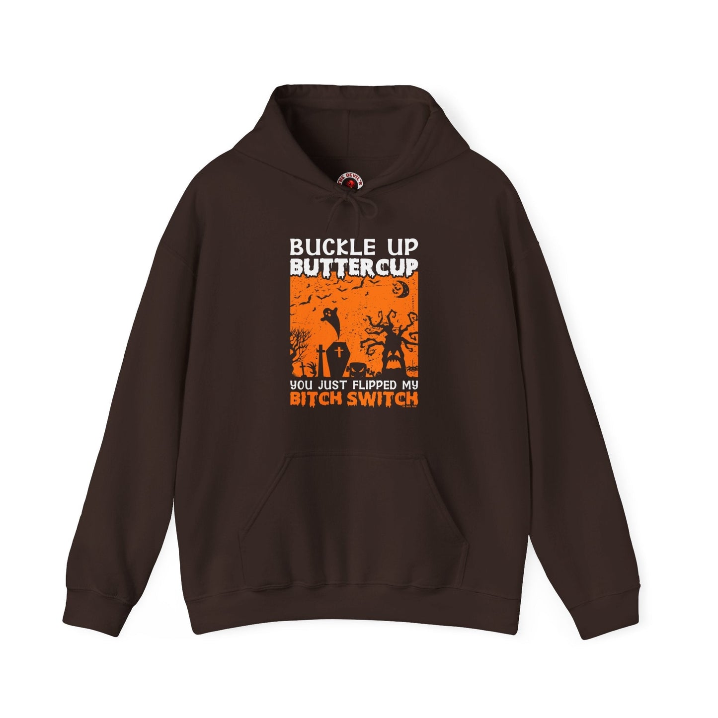 Buckle Up Buttercup Hooded Sweatshirt The Devil's Pickle