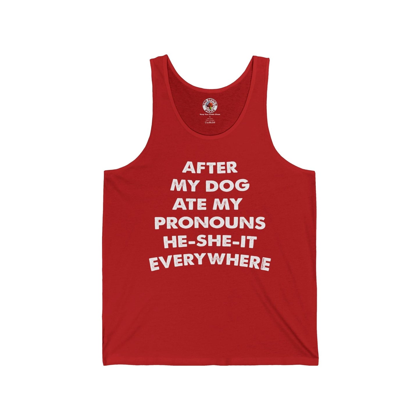 After My Dog Ate My Pronouns Tank Top The Devil's Pickle