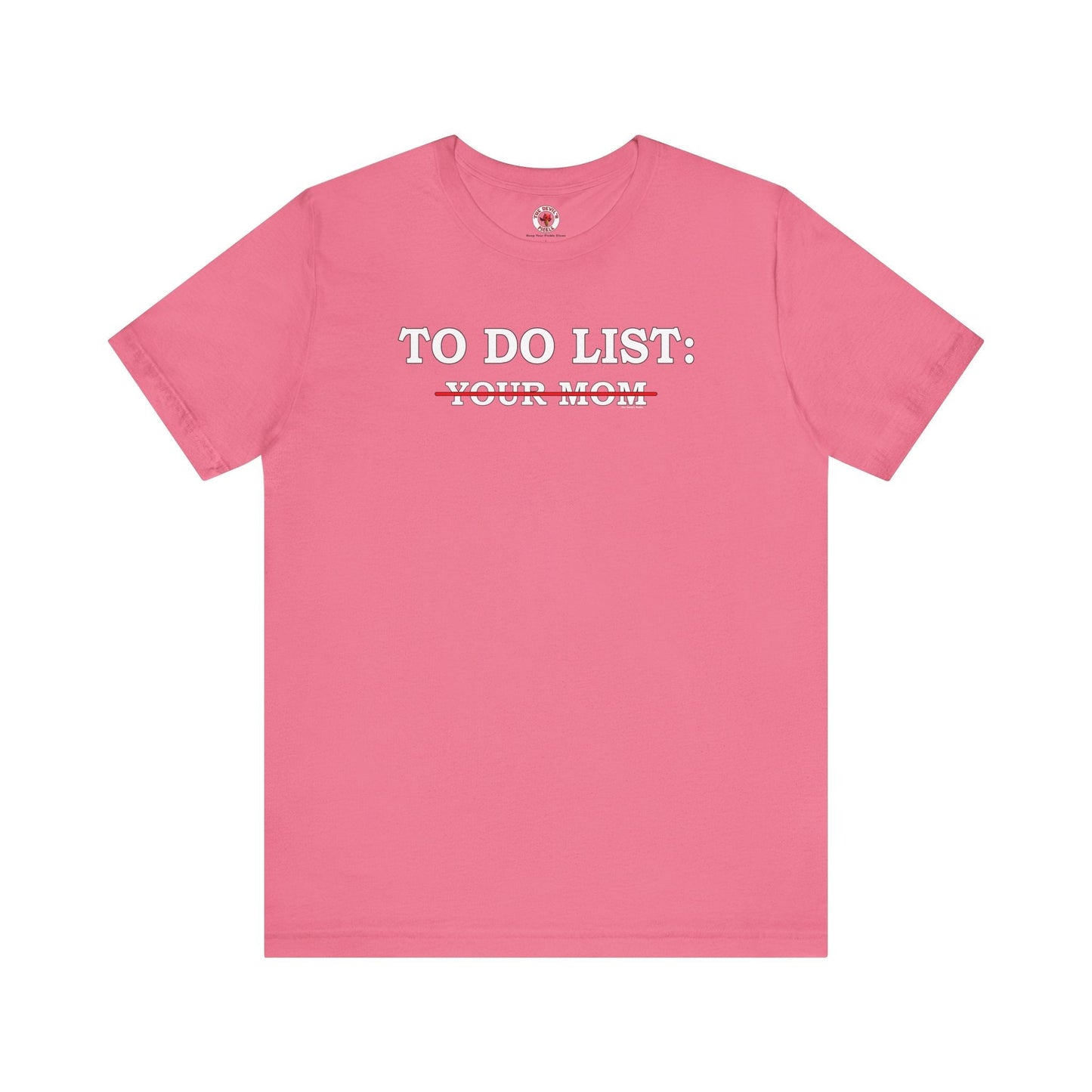 To Do List T-Shirt The Devil's Pickle