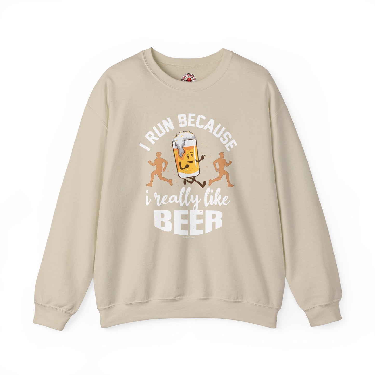 I Run Because I Really Like Beer Crewneck Sweatshirt The Devil's Pickle