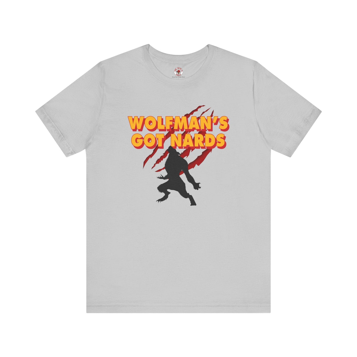 Wolfman's Got Nards T-Shirt The Devil's Pickle