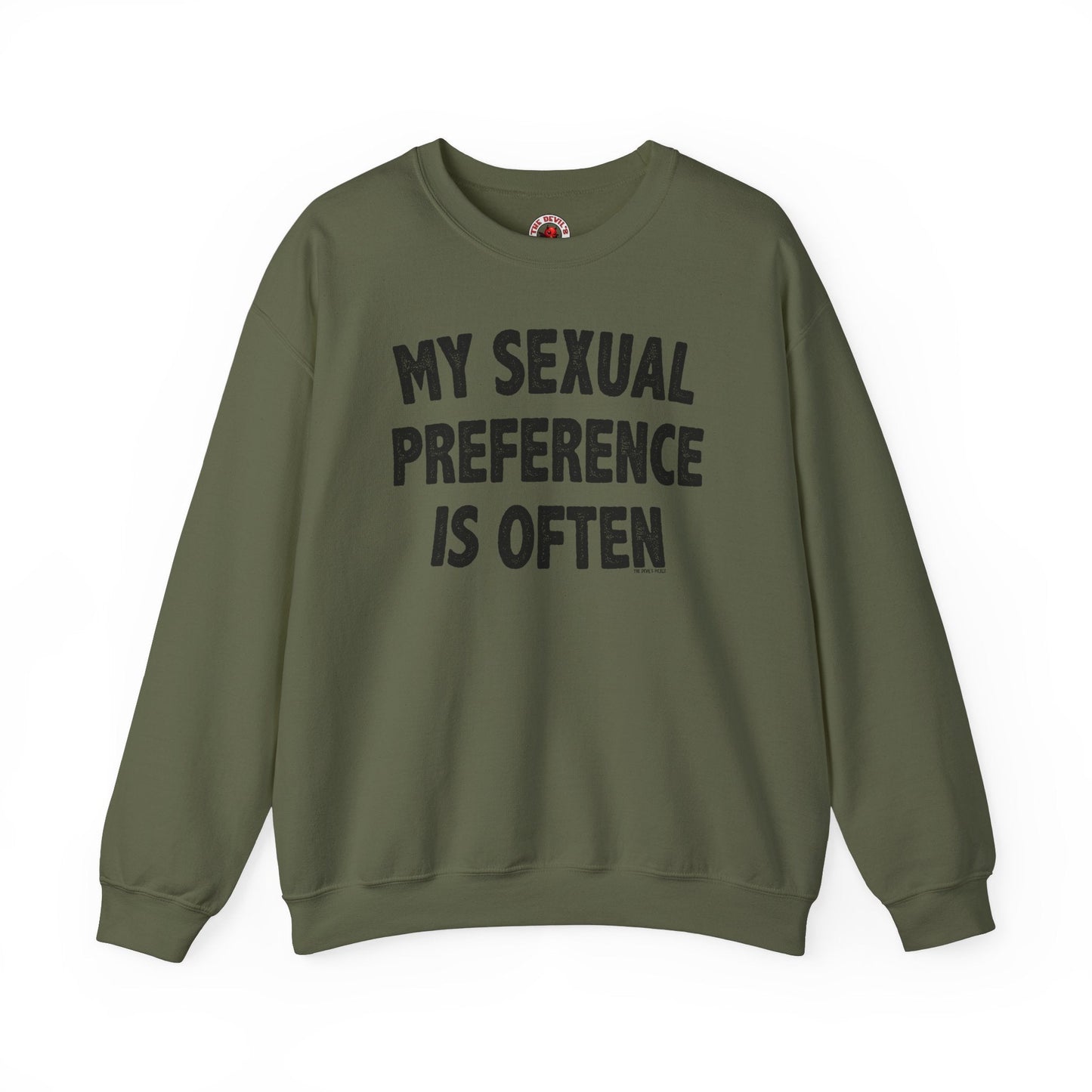 My Sexual Preference Is Often Crewneck Sweatshirt The Devil's Pickle