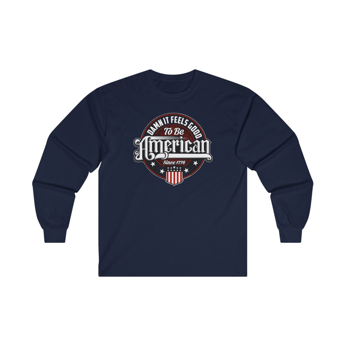 Damn it Feels Good To Be American Long Sleeve Tee The Devil's Pickle