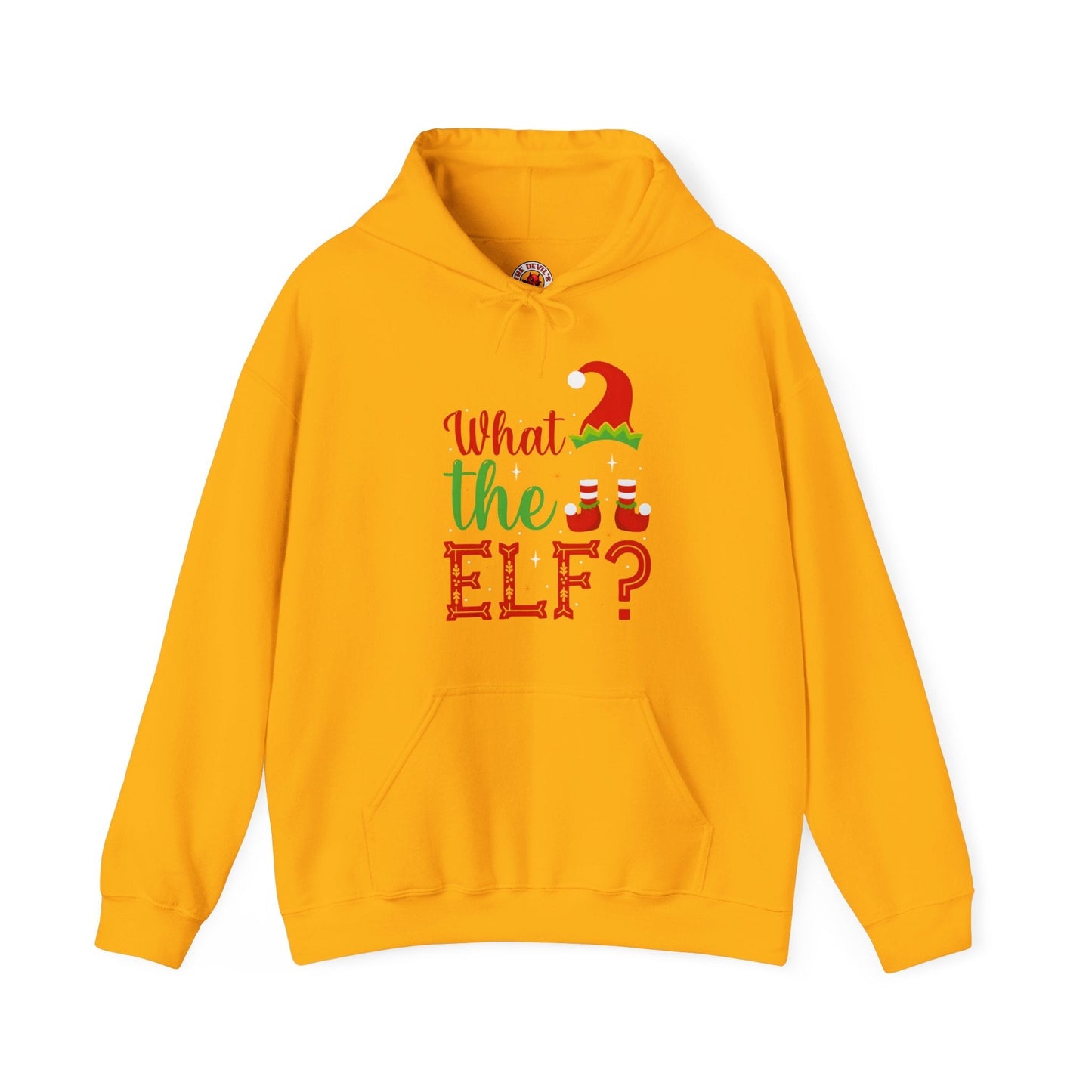 What The Elf Hooded Sweatshirt The Devil's Pickle