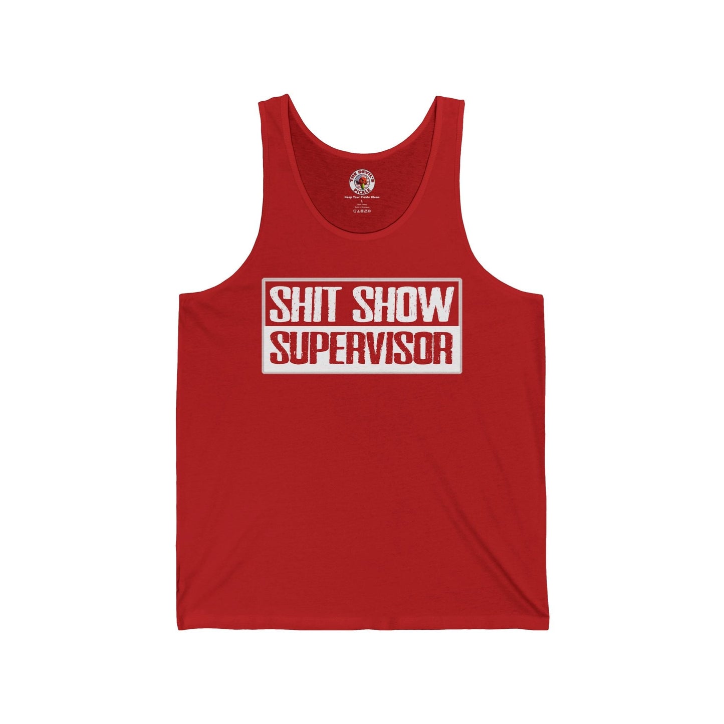 Shit Show Supervisor Tank Top The Devil's Pickle