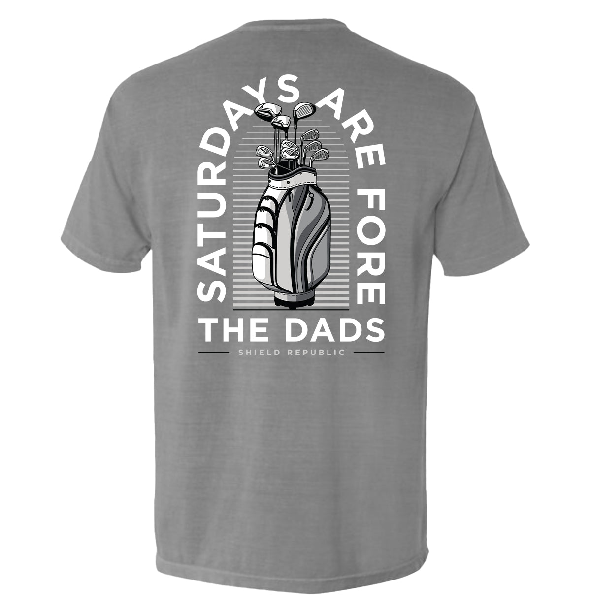 Saturdays Are For The Dads Golf Grey Shield Republic