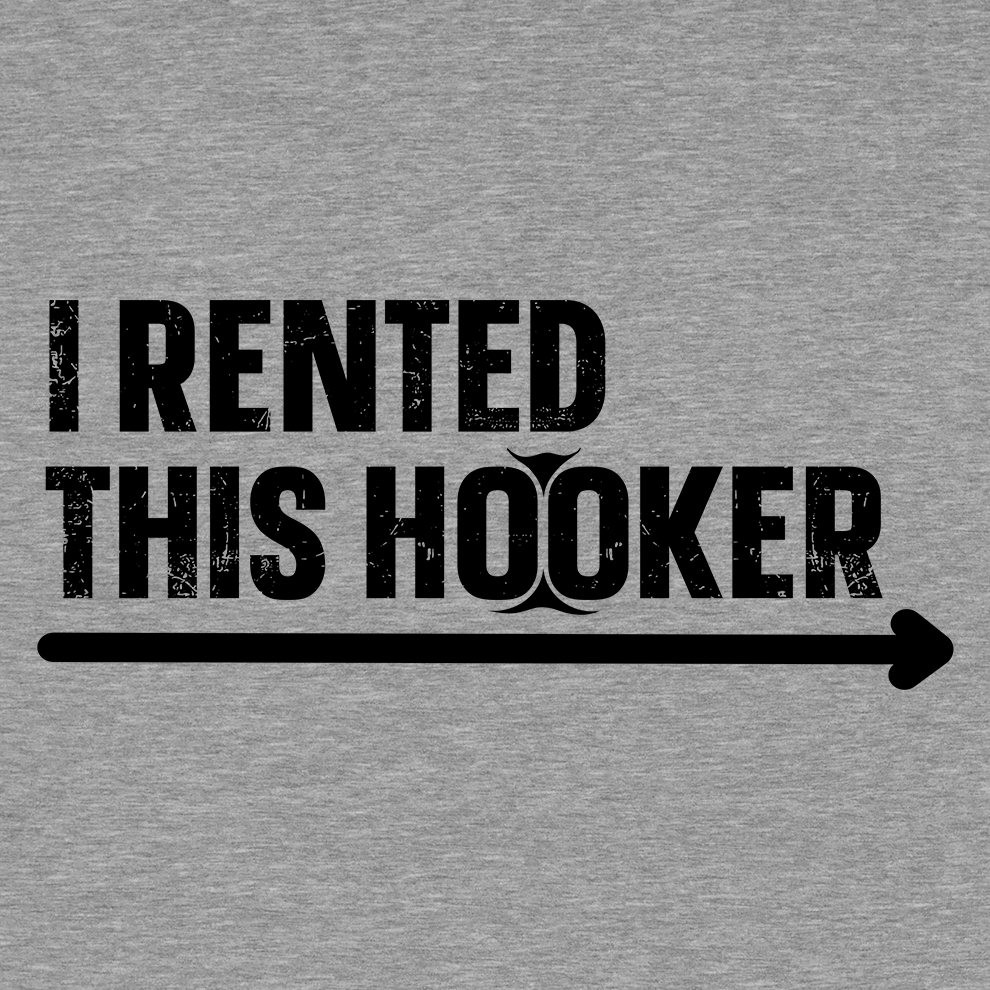 I Rented This Hooker - Safety Yellow Shirts Armed American Supply