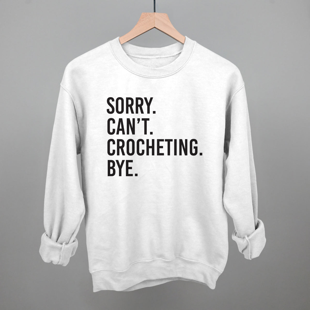 Sorry Can't Crocheting Bye Ivy + Cloth