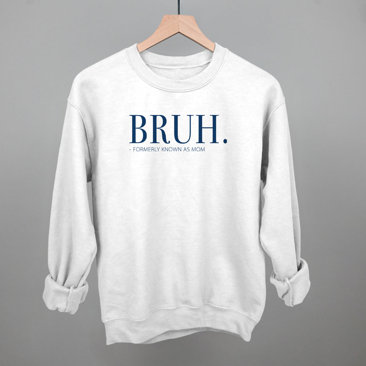 Bruh Formerly Known As Mom Ivy + Cloth