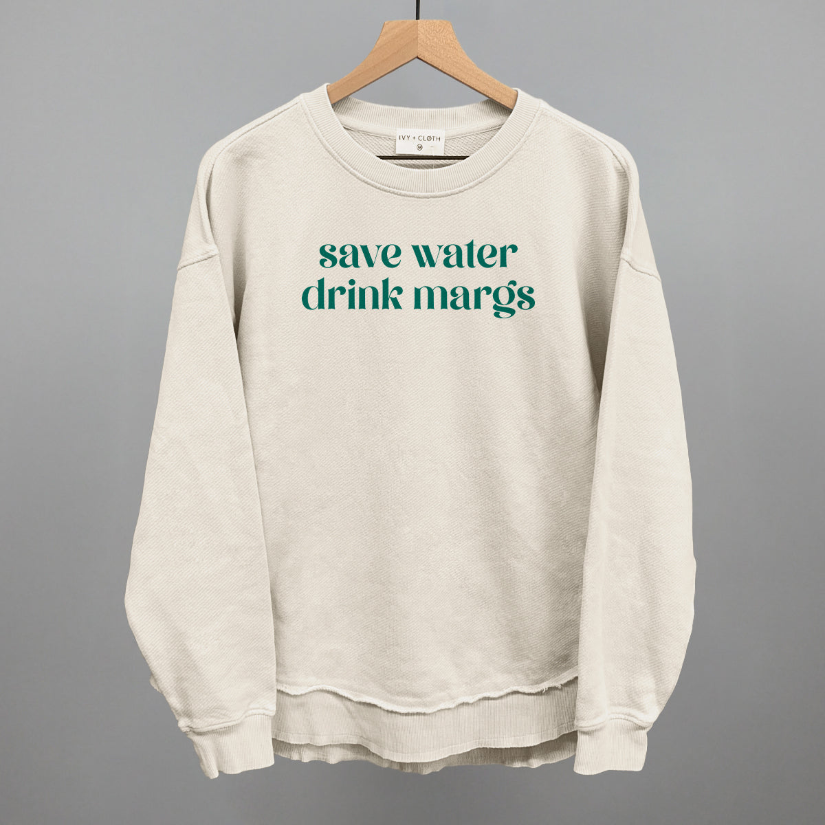 Save Water Drink Margs Ivy + Cloth