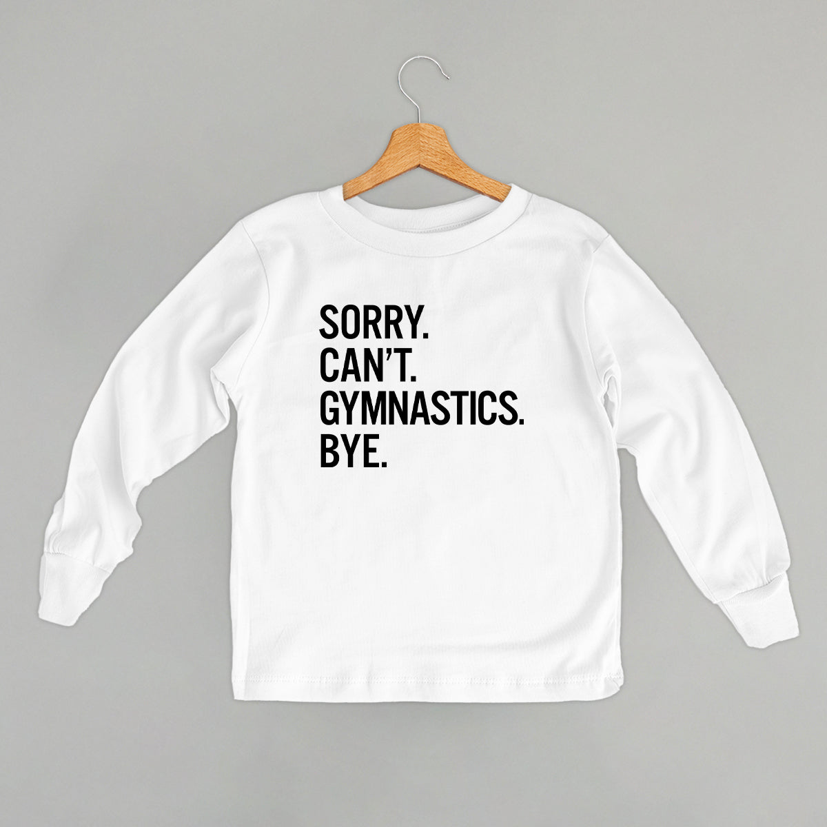 Sorry Can't Gymnastics Bye (Kids) Ivy + Cloth