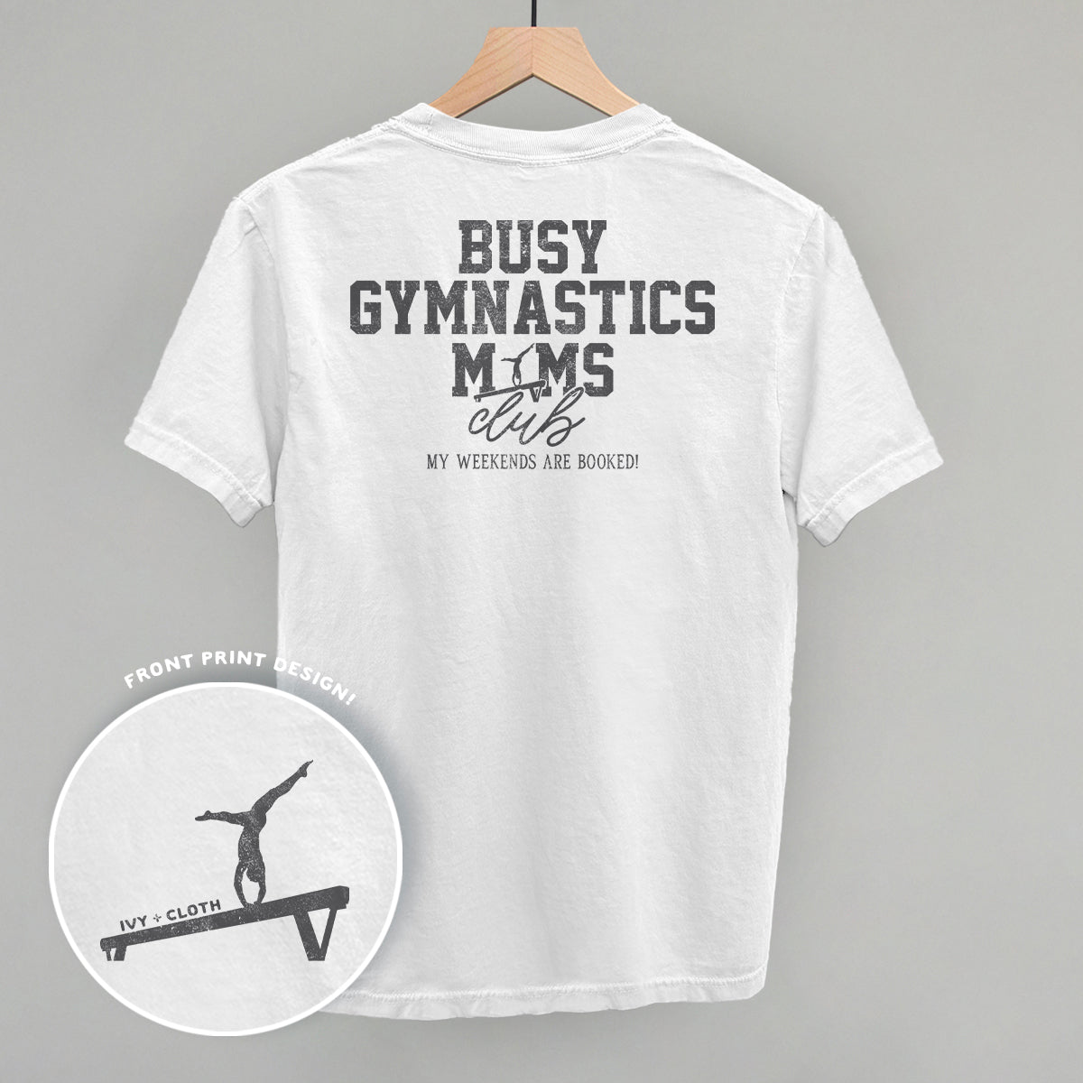 Busy Gymnastics Moms Club (Back Print) Ivy + Cloth