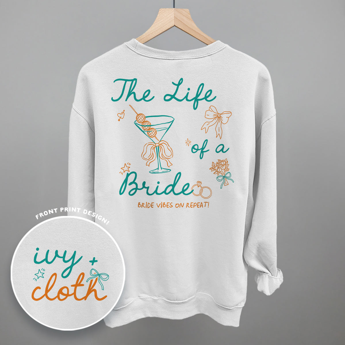 The Life Of A Bride (Back Print) Ivy + Cloth