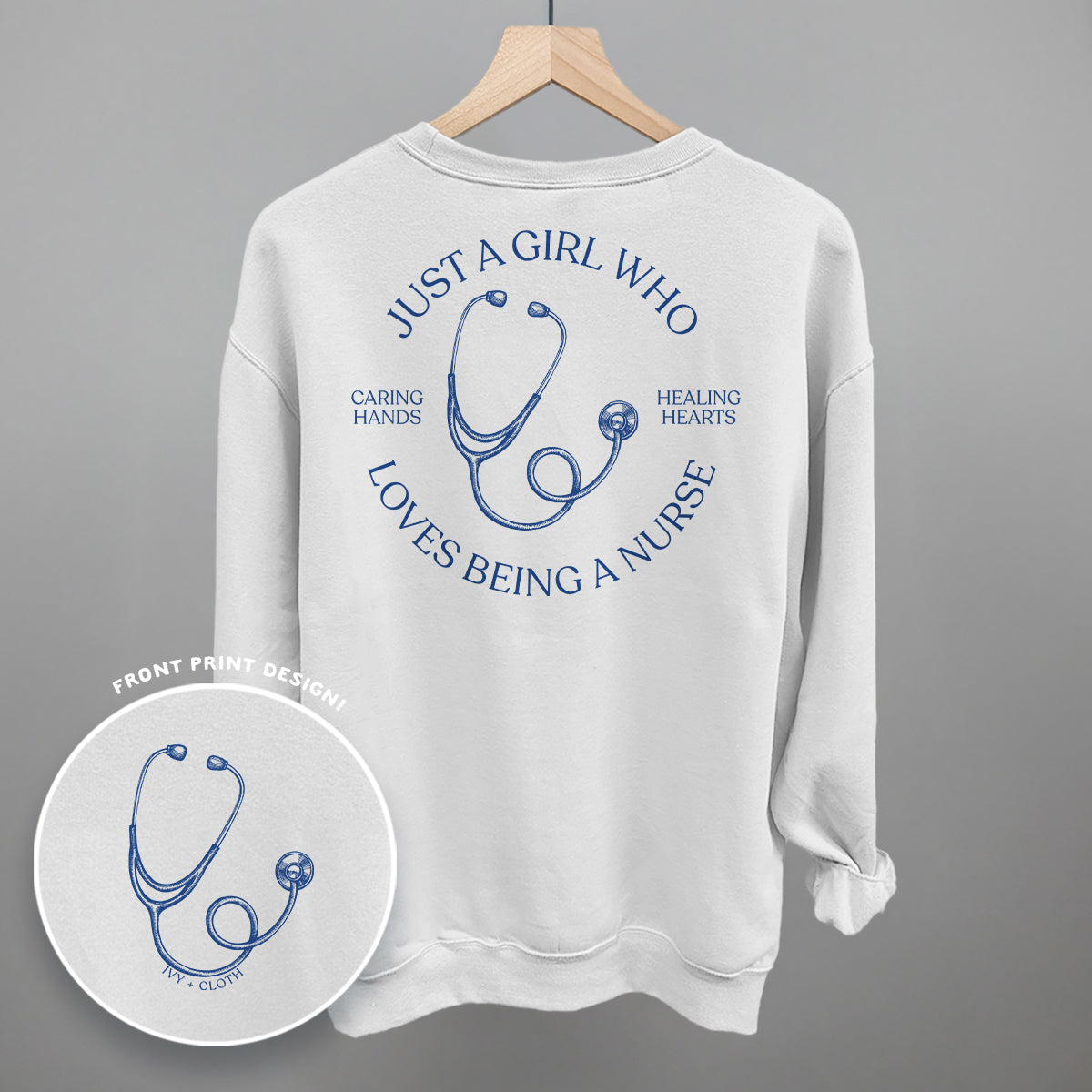Just A Girl Who Loves Being A Nurse (Back Print) Ivy + Cloth
