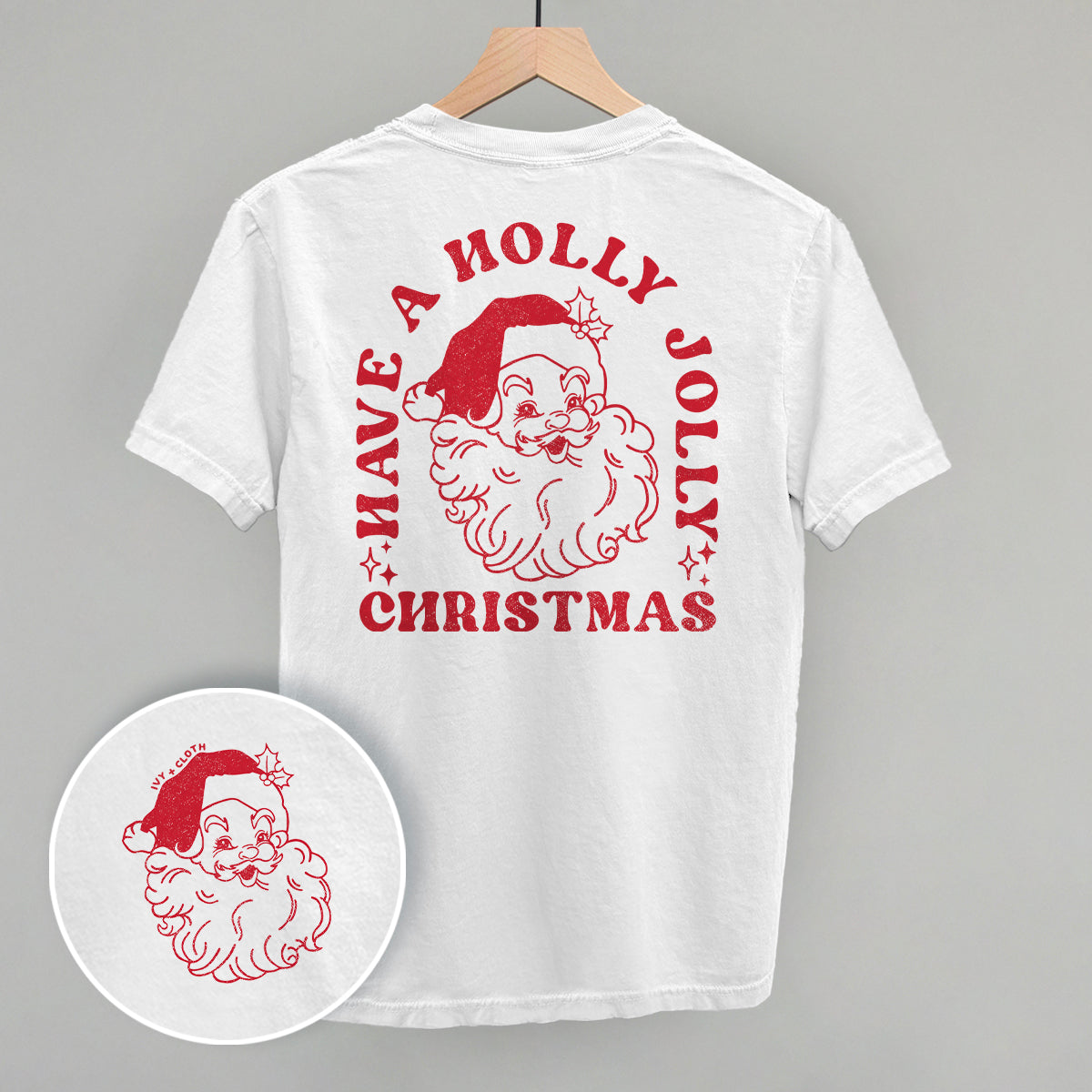 Have A Holly Jolly Christmas Santa (Back Print) Ivy + Cloth