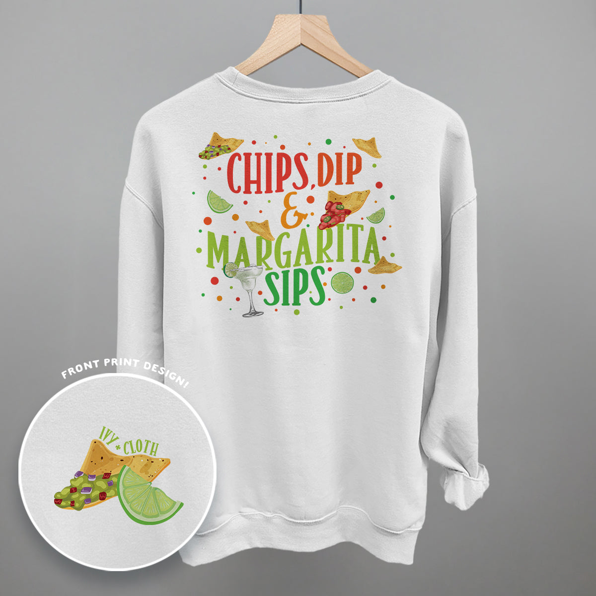 Chips, Dip & Margarita Sips (Back Print) Ivy + Cloth