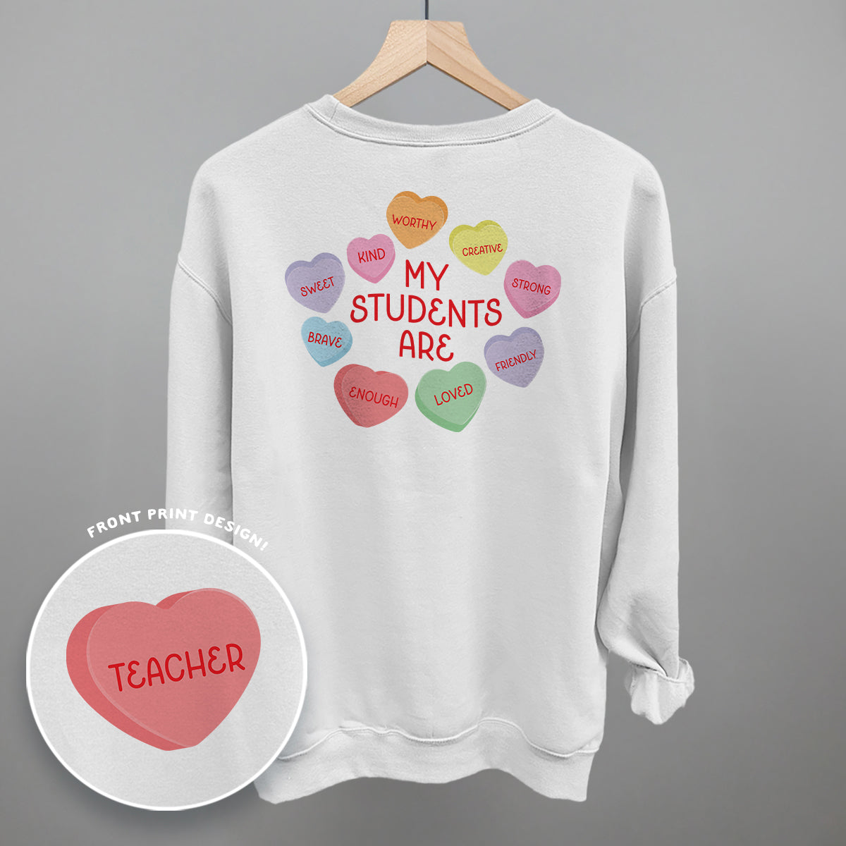 My Students Are (Candy Hearts) (Back Print) Ivy + Cloth