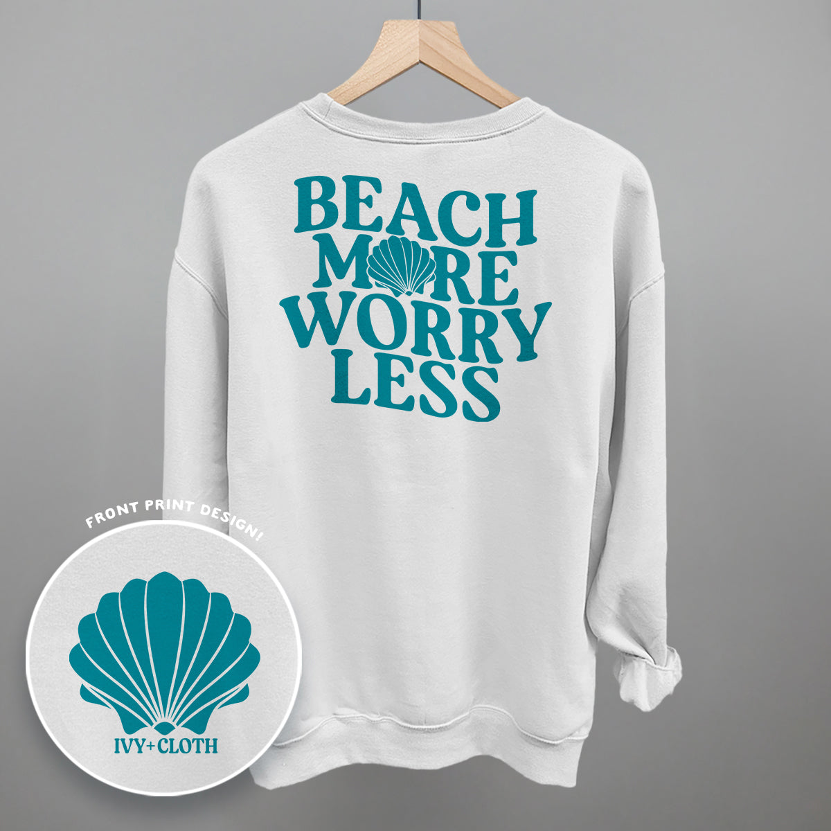 Beach More Worry Less (Back Print) Ivy + Cloth