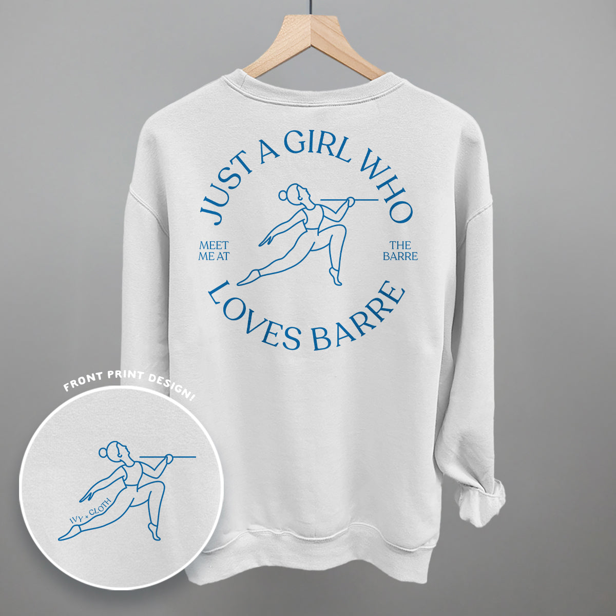Just A Girl Who Loves Barre (Back Print) Ivy + Cloth