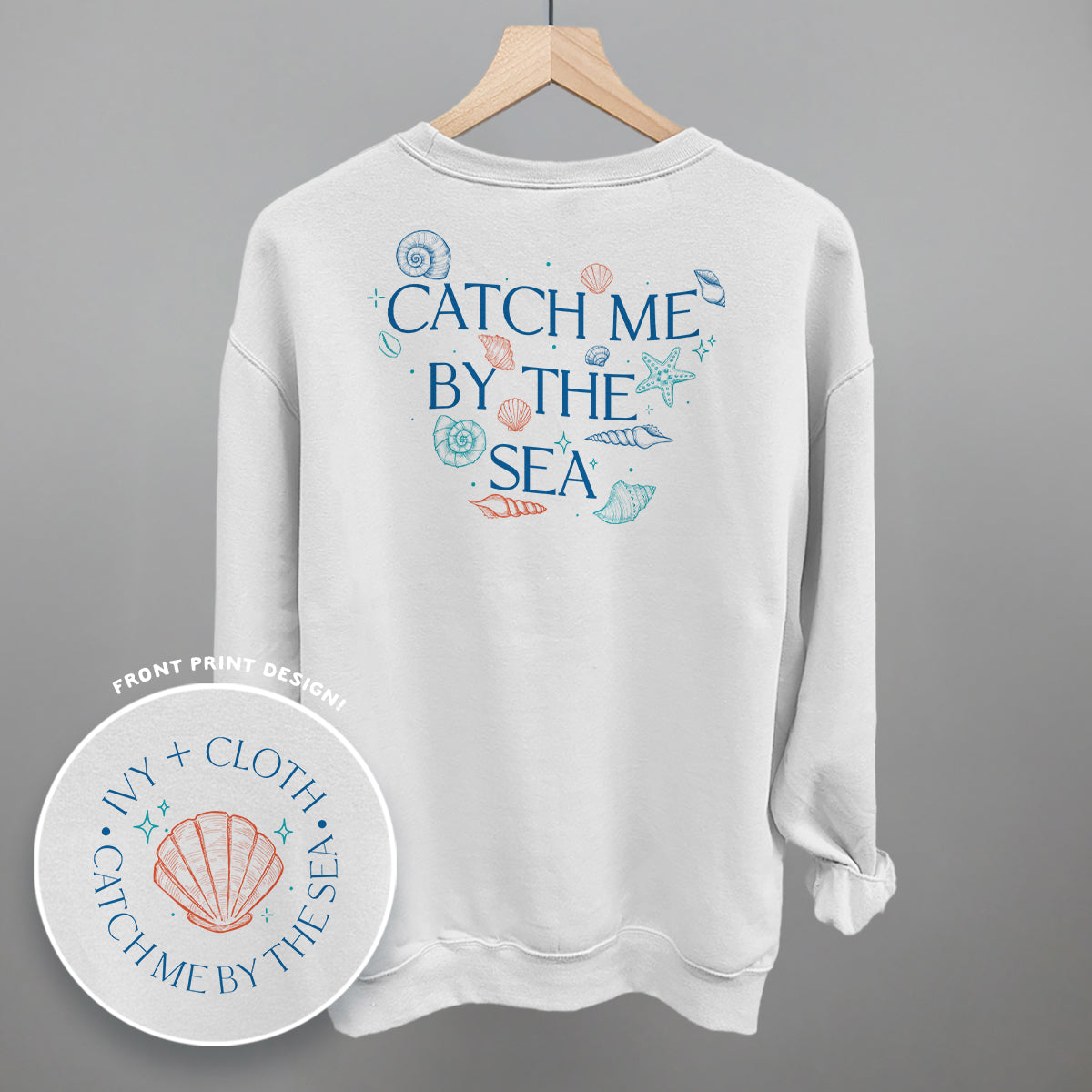 Catch Me By The Sea (Back Print) Ivy + Cloth