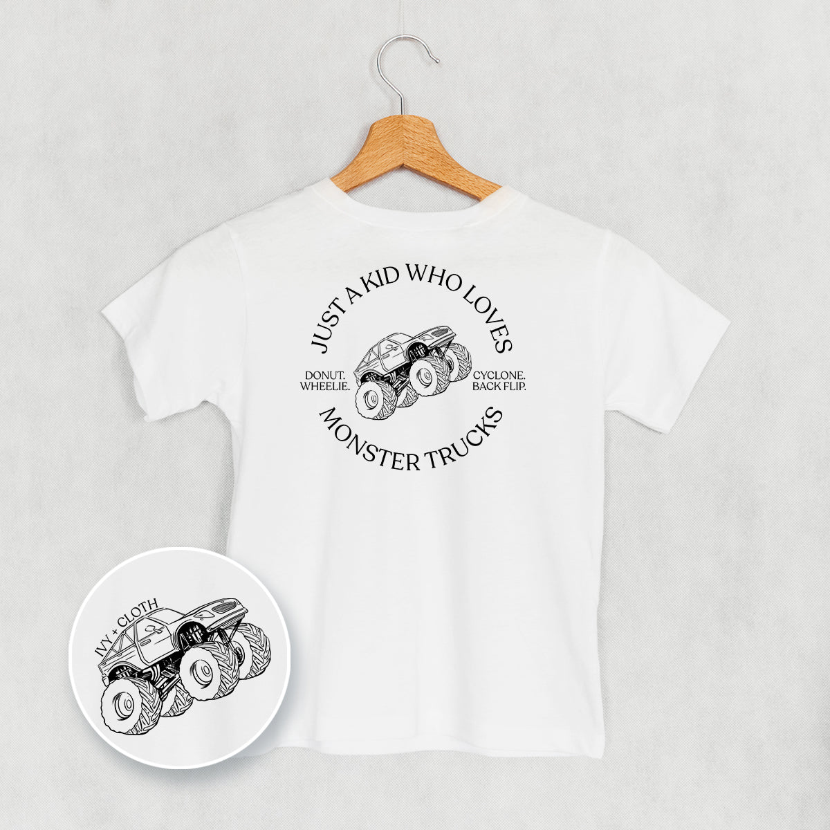 Just A Kid Who Loves Monster Trucks (Kids Back Print) Ivy + Cloth