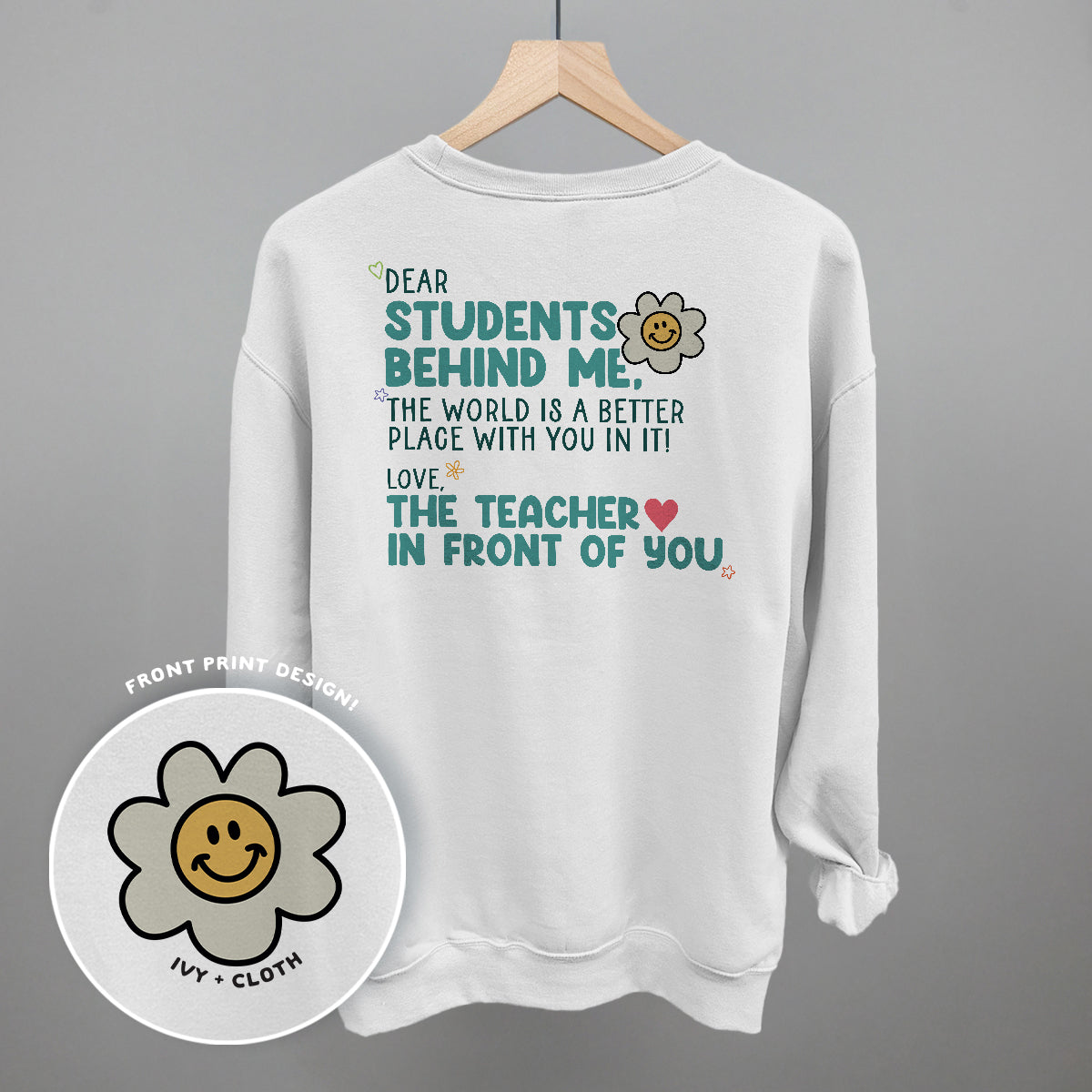 Dear Students Behind Me (Back Print) Ivy + Cloth