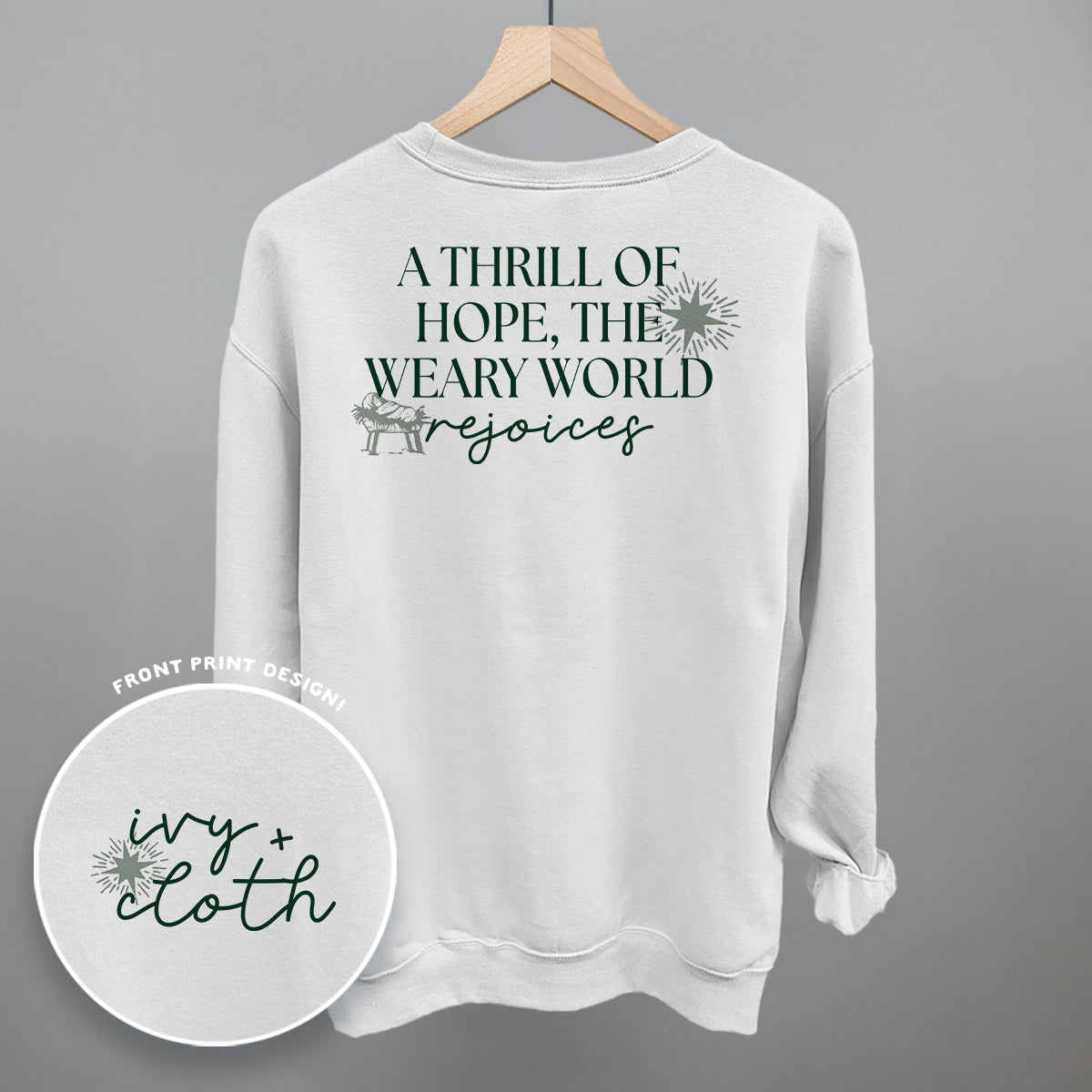 The Thrill Of Hope, The Weary World Rejoices (Back Print) Ivy + Cloth