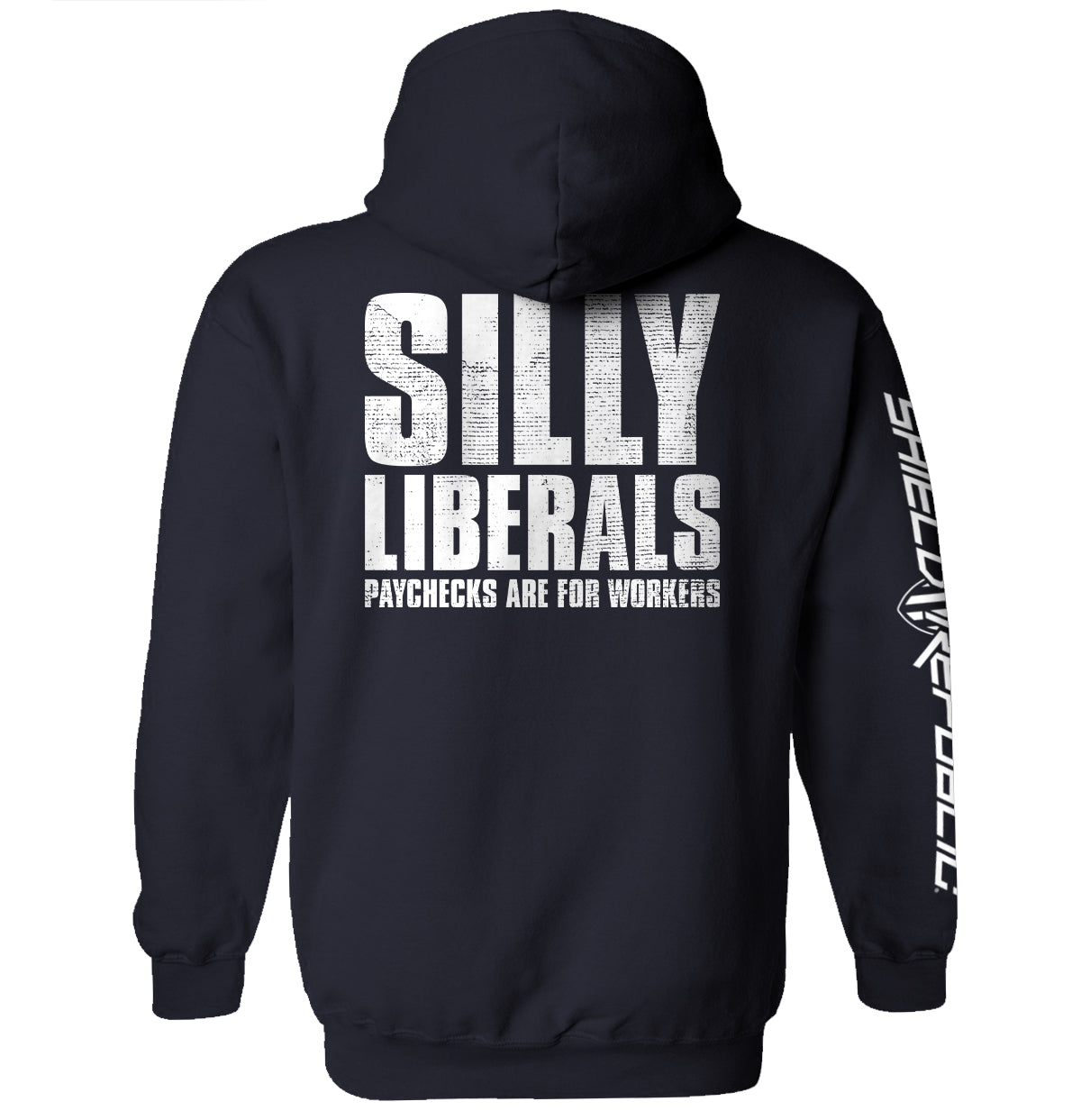 Silly Liberals Paychecks Are For Workers Shield Republic